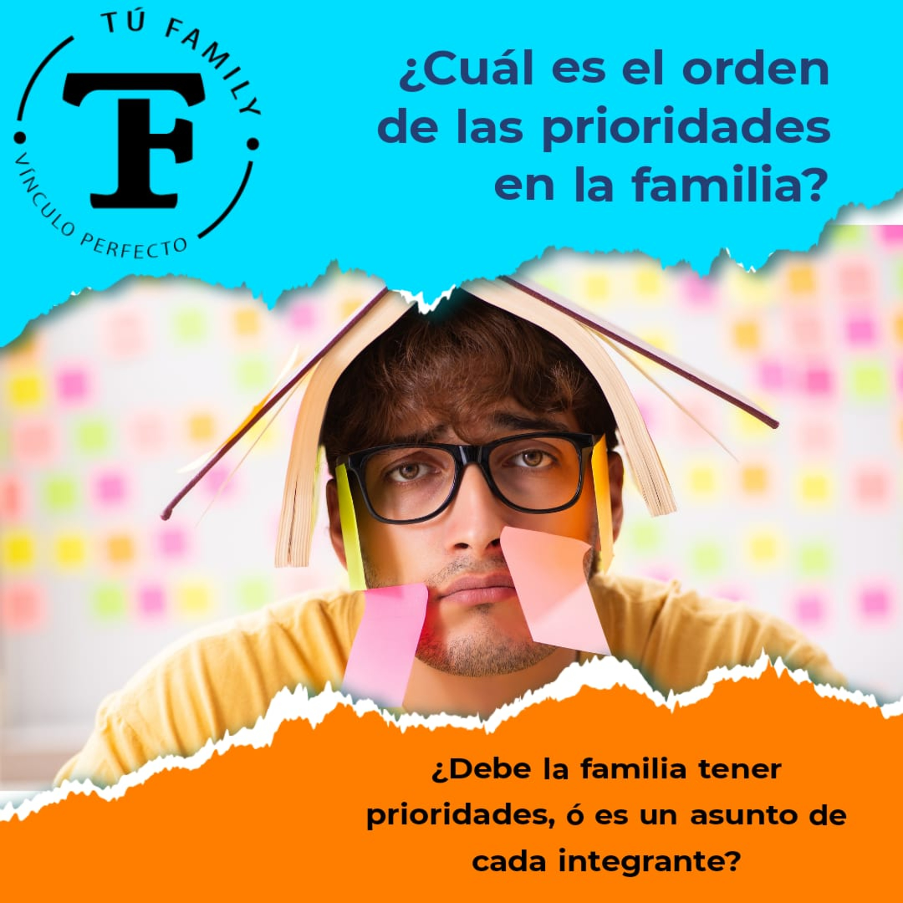 ¿Cuál es el orden de las prioridades en la familia? (TuFamily) episode artwork