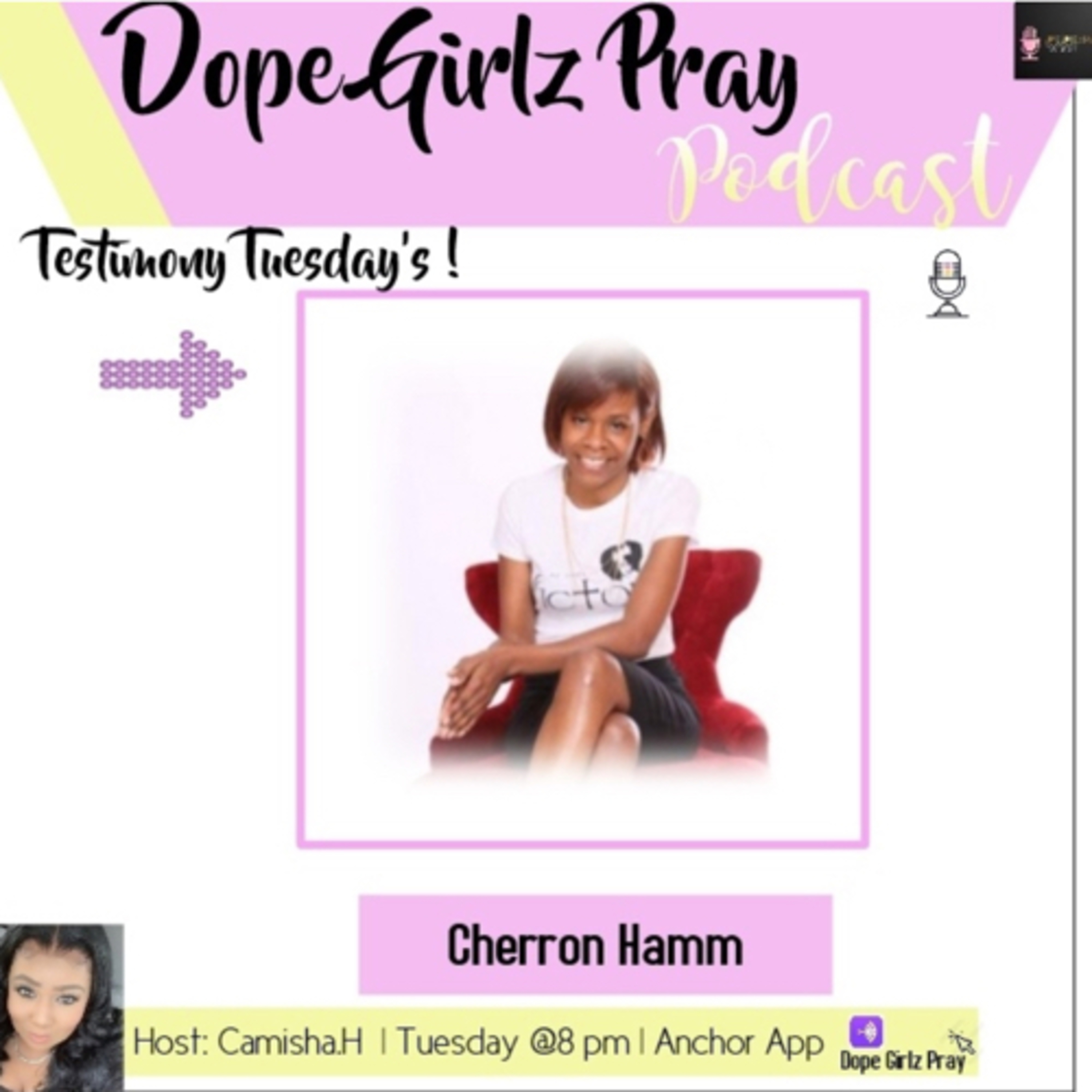 Dope Girlz Pray INT. w/Camisha.H