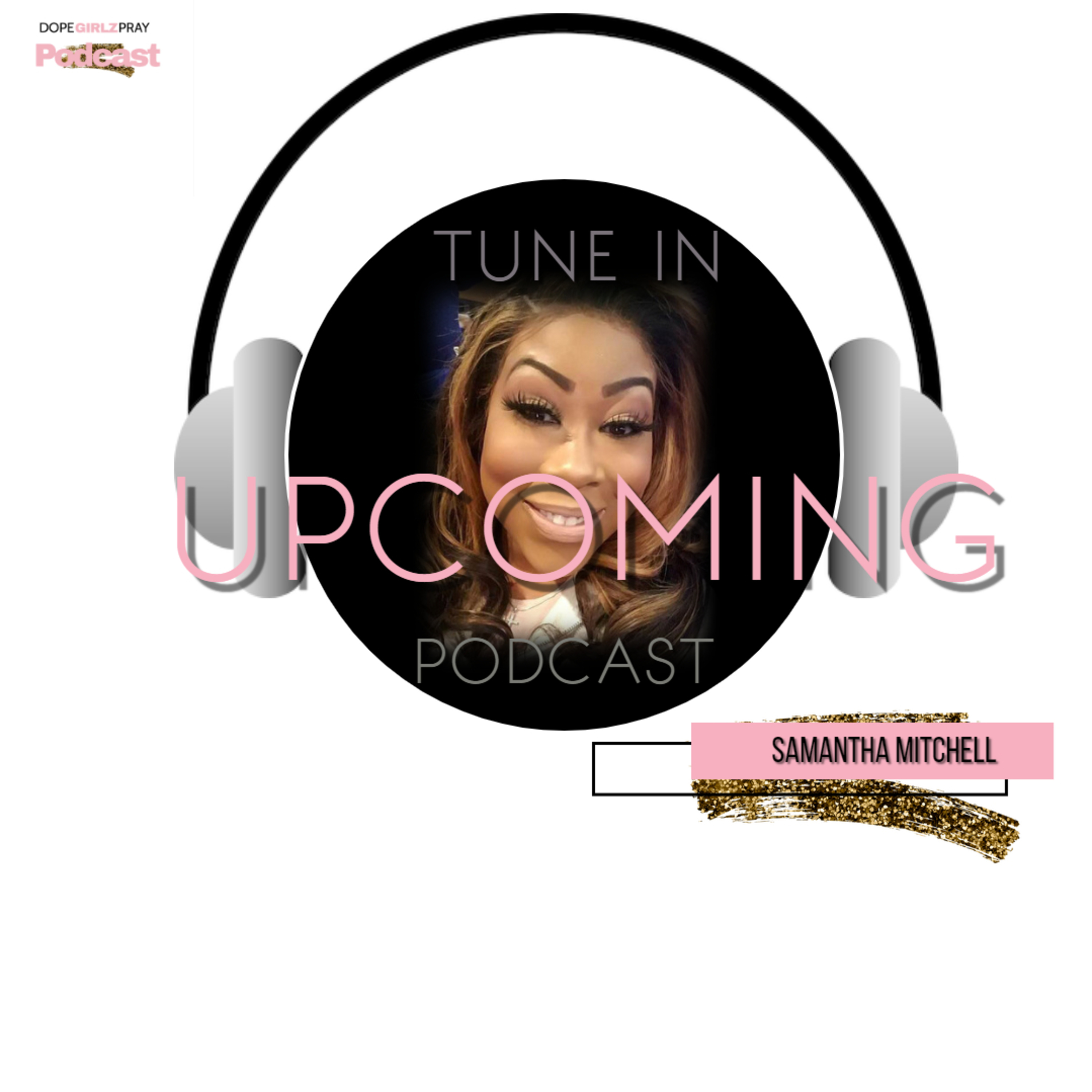 Dope Girlz Pray INT. w/Camisha.H