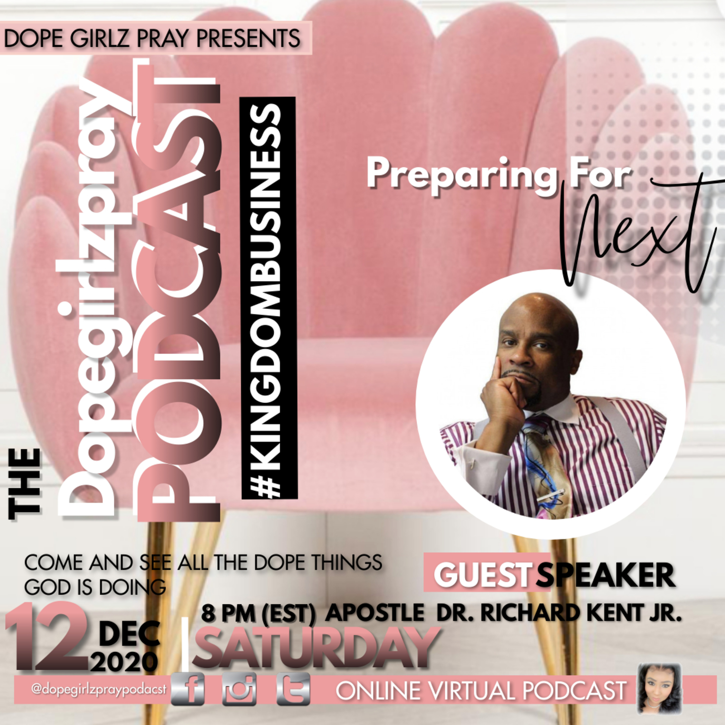 “PREPARING FOR NEXT!” w/ Apostle Dr. Richard A Kent Jr.