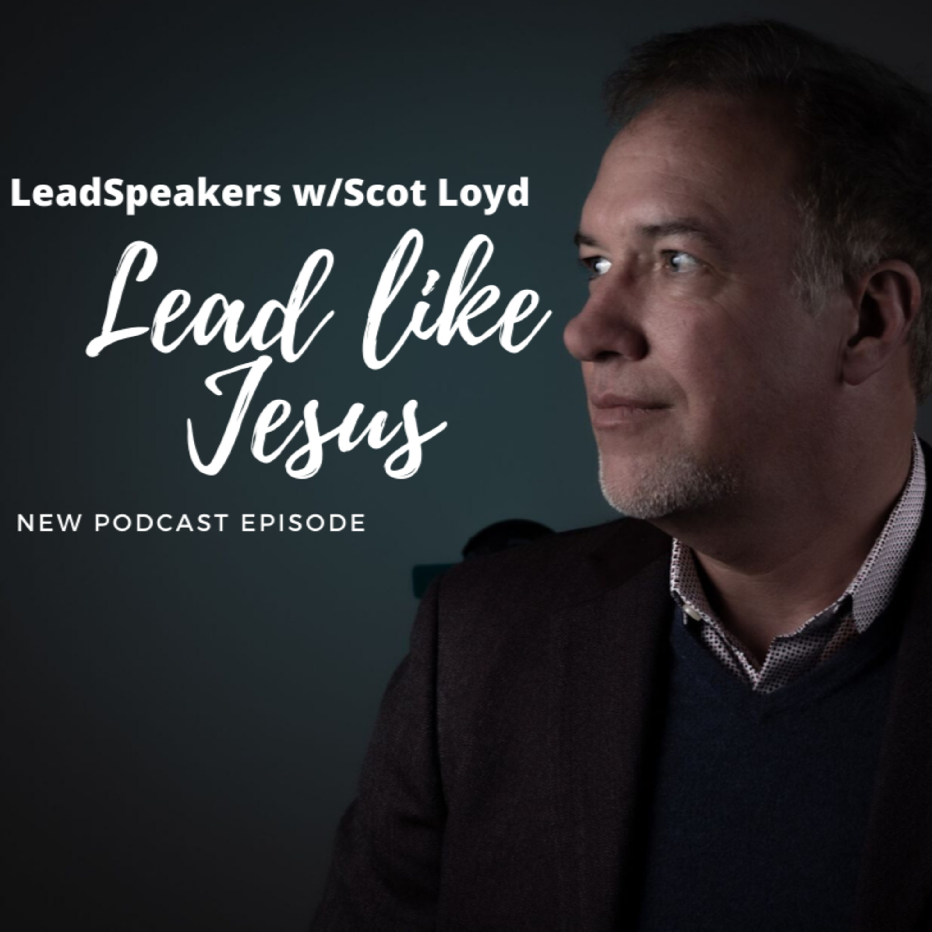 LeadSpeakers w/Scot Loyd