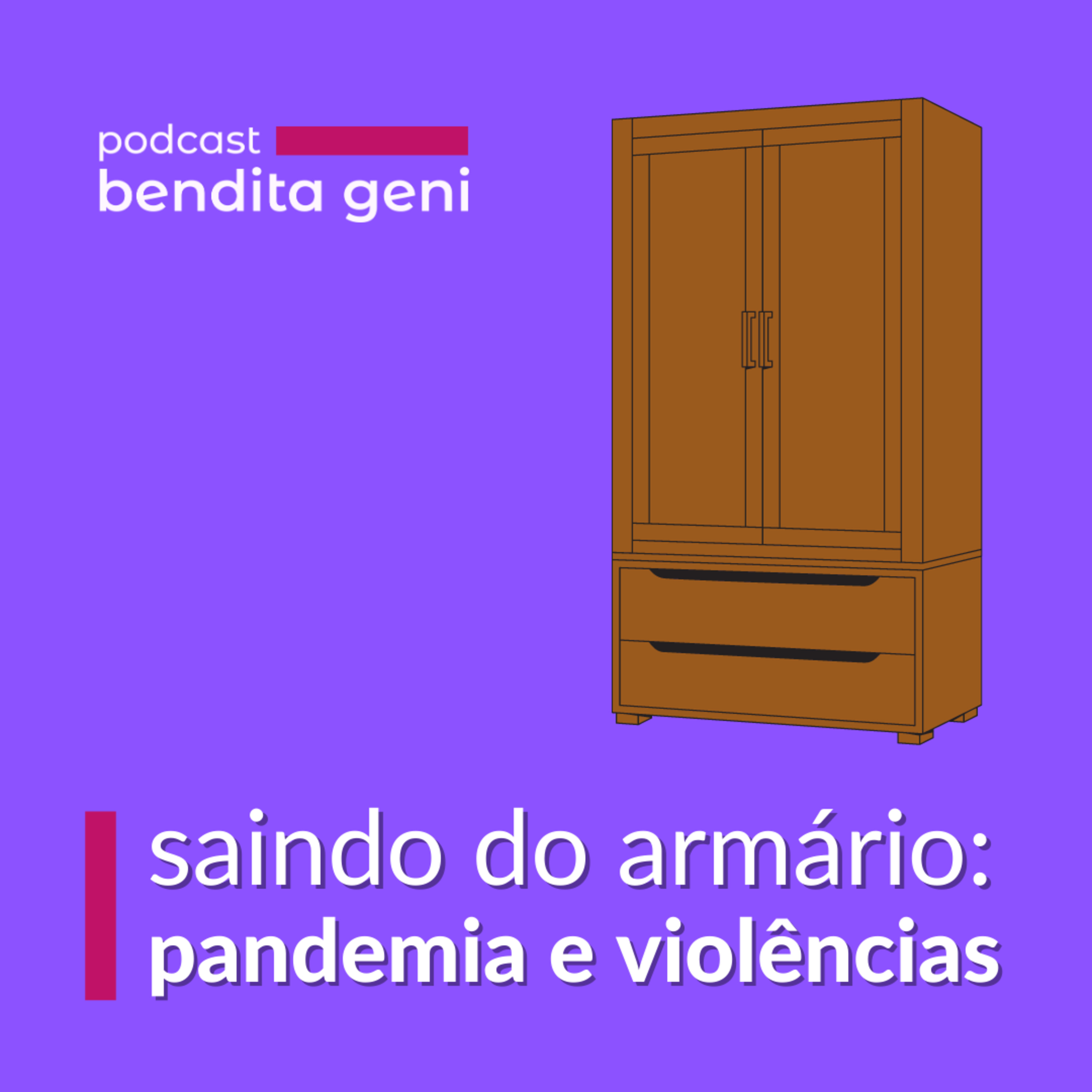 Saindo do armário: pandemia e violências