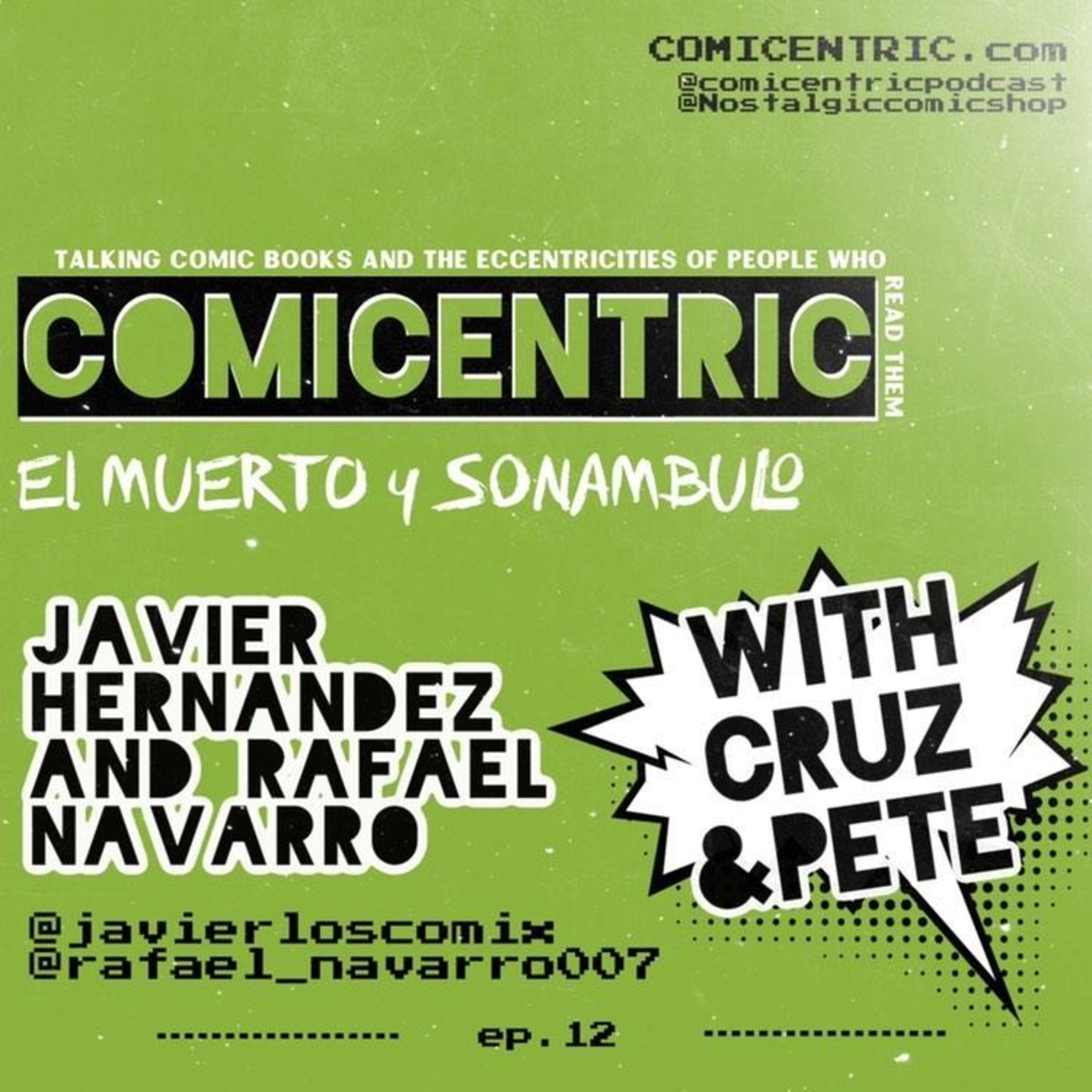 ComiCentric Issues 12: El Muerto Javier Hernandez Y Sonámbulo Rafael Navaro