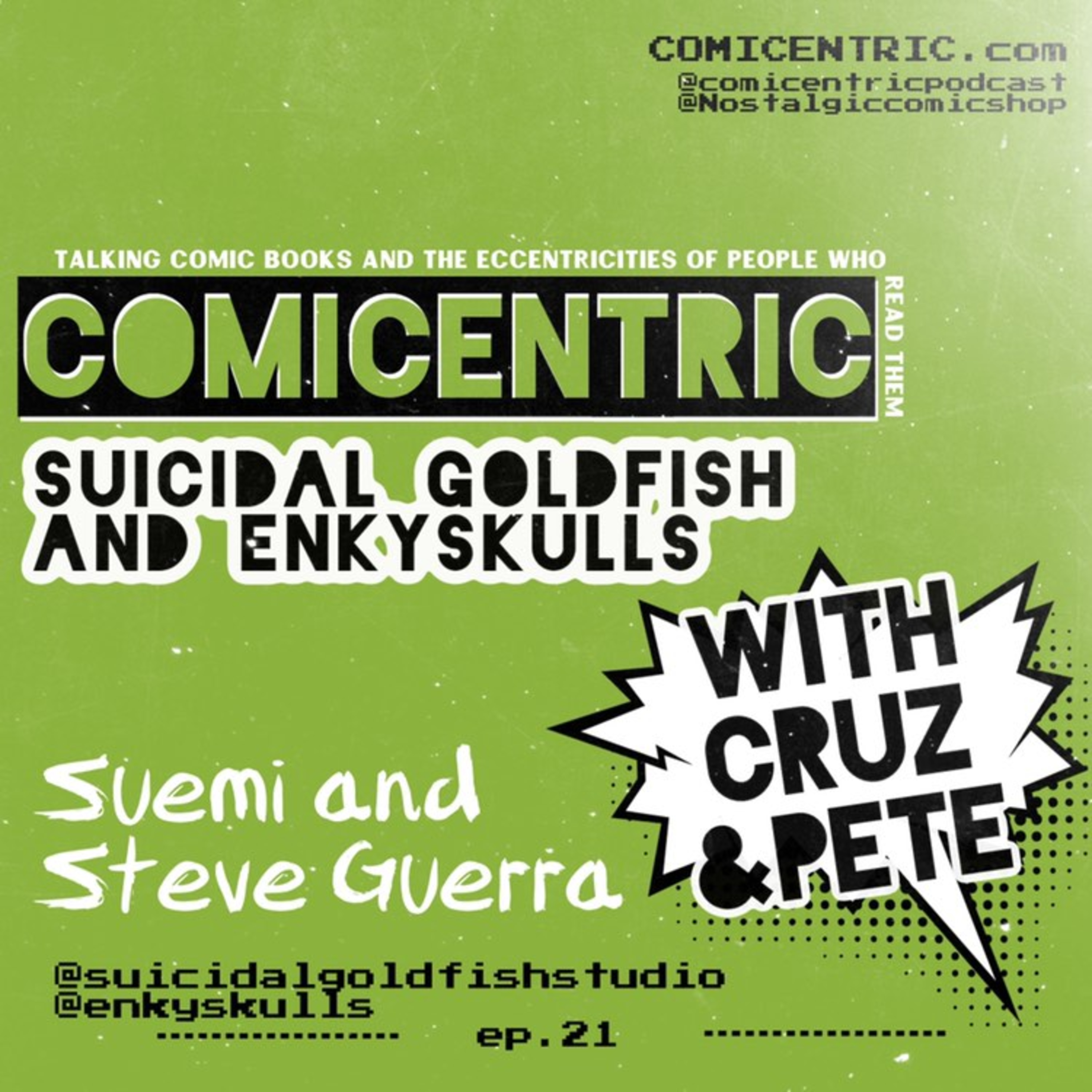Comicentric Issues 21: Suemi and Steve Guerra; Suicidal Goldfish and Enkyskulls