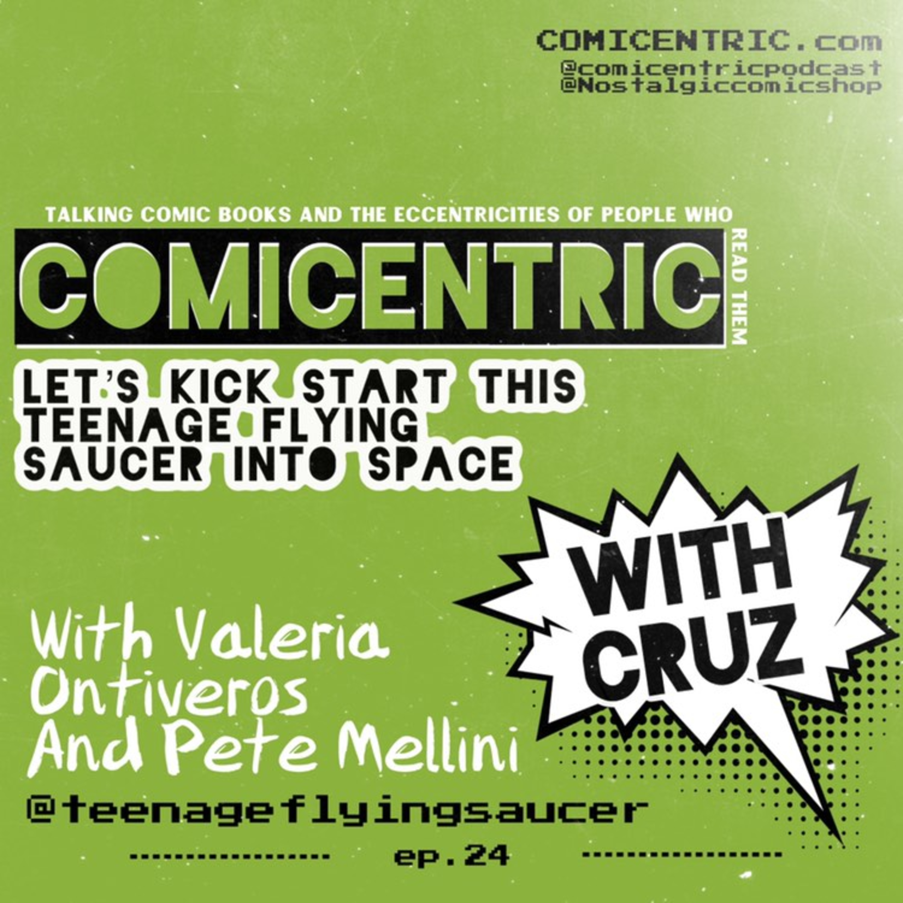 Comicentric Issues 24: Lets kick start this teenage flying saucer into space