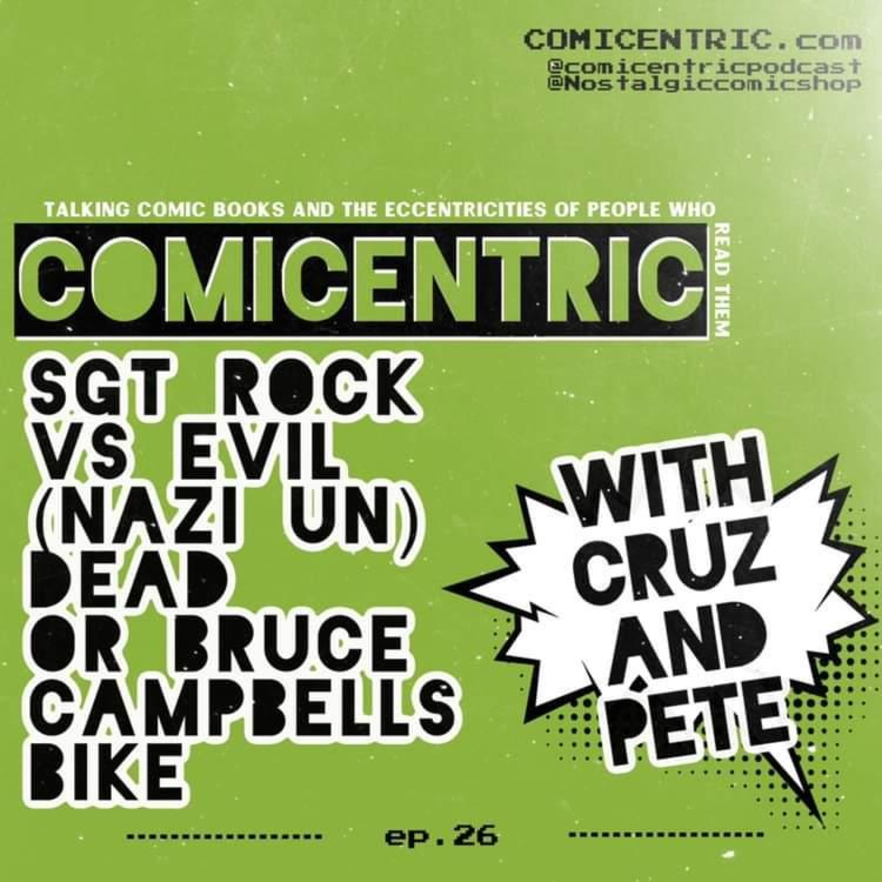 Comicentric Issue 26: Sgt Rock vs Evil Dead or Bruce Campbells bike