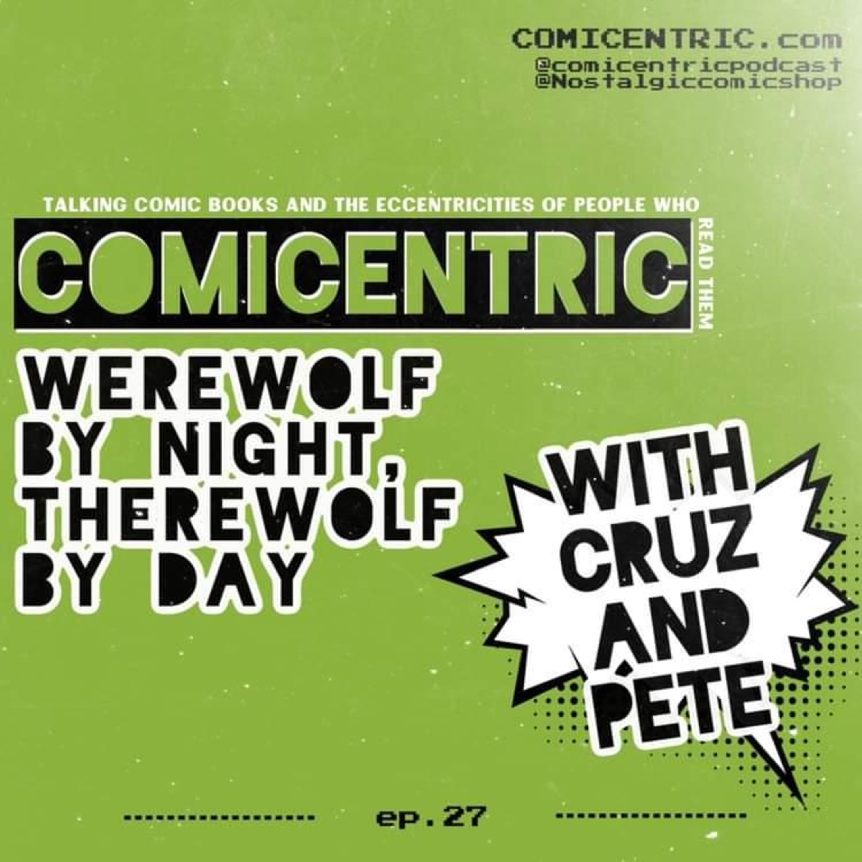 Comicentric Issue 27: Werewolf by Night, Therewolf by Day