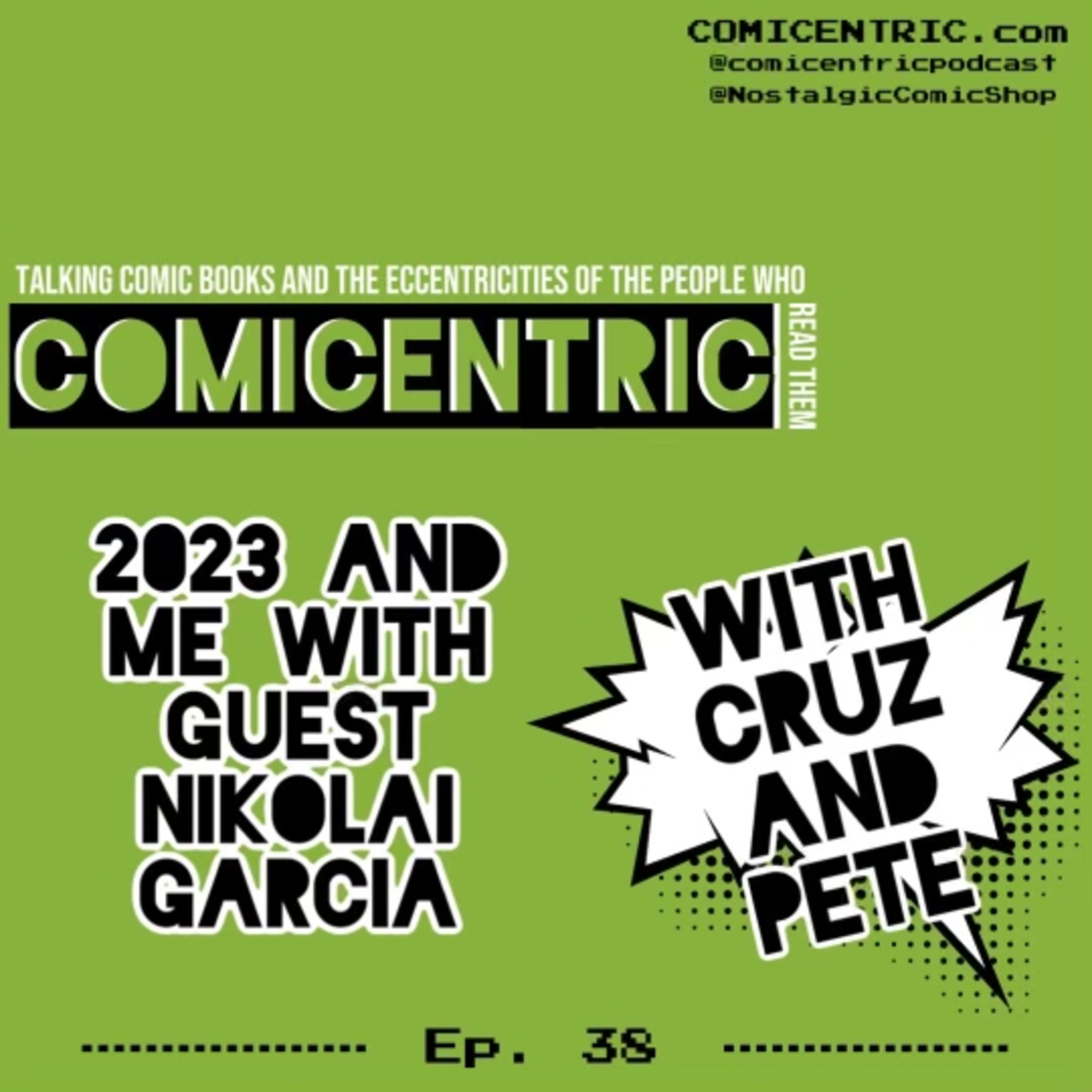 ComiCentric Issue 38: 2023 and ME with guest Nikolai Garcia