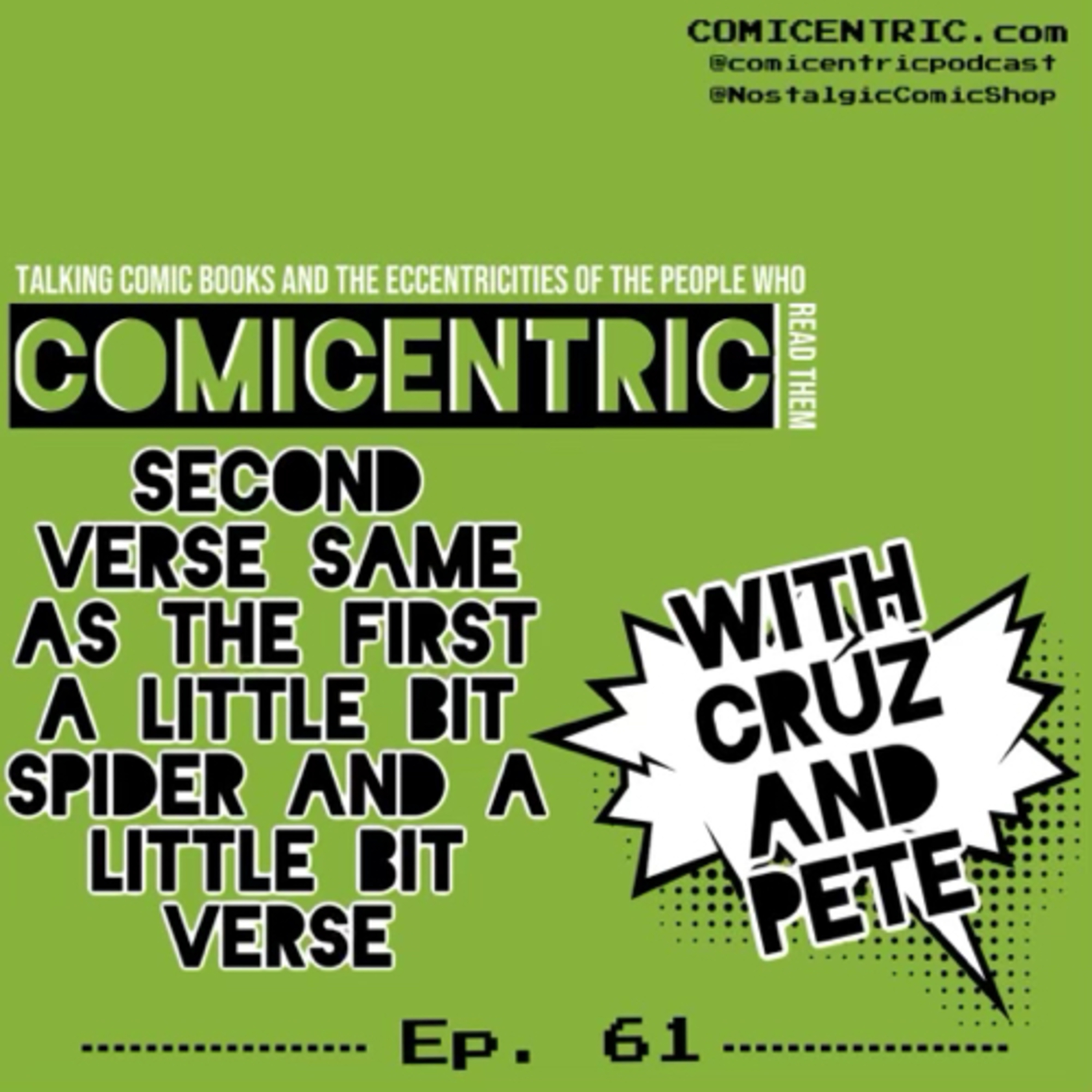 ⁠ComiCentric Issue 61:⁠ Second verse same as the first a little bit spider and a little bit verse