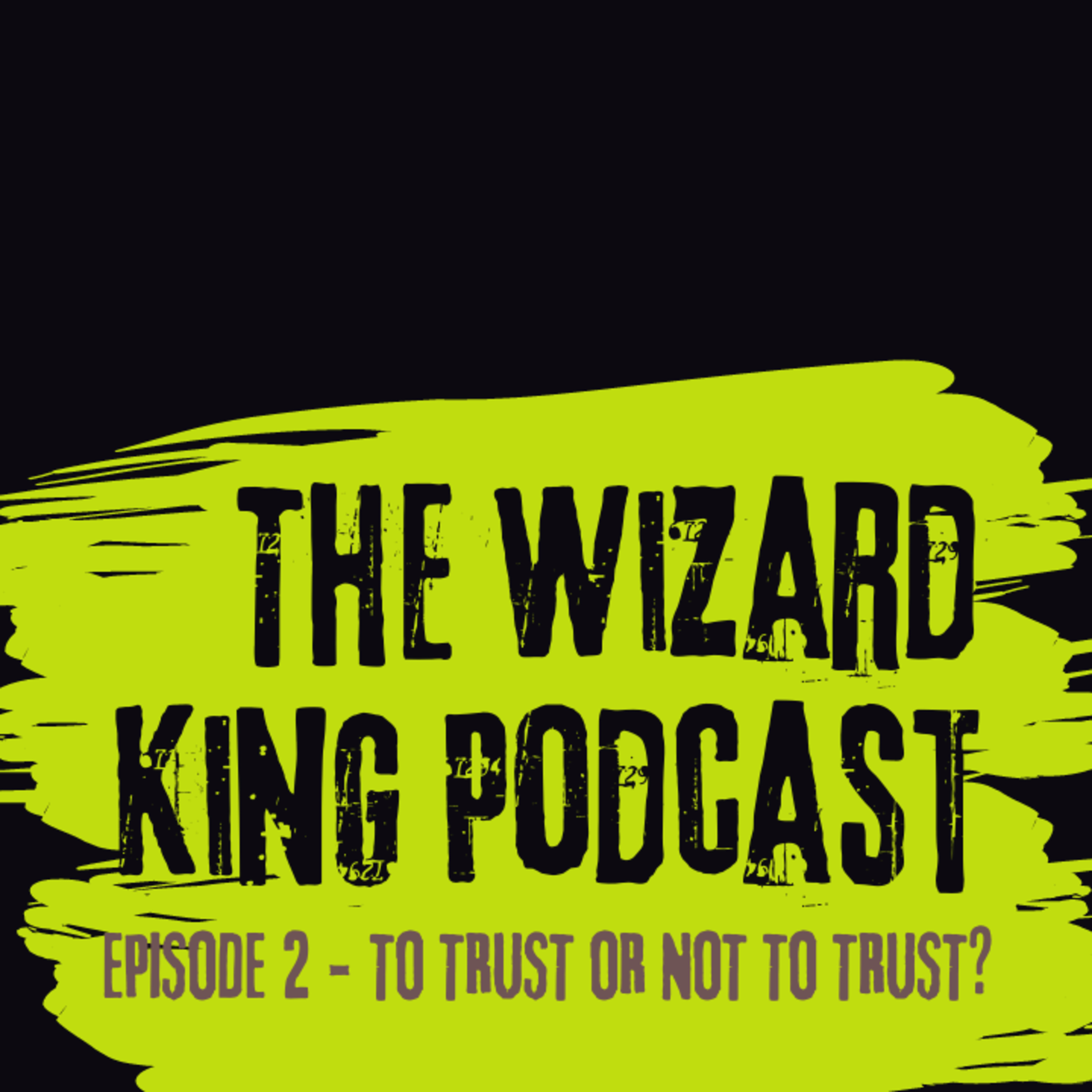 The Wizard King Podcast