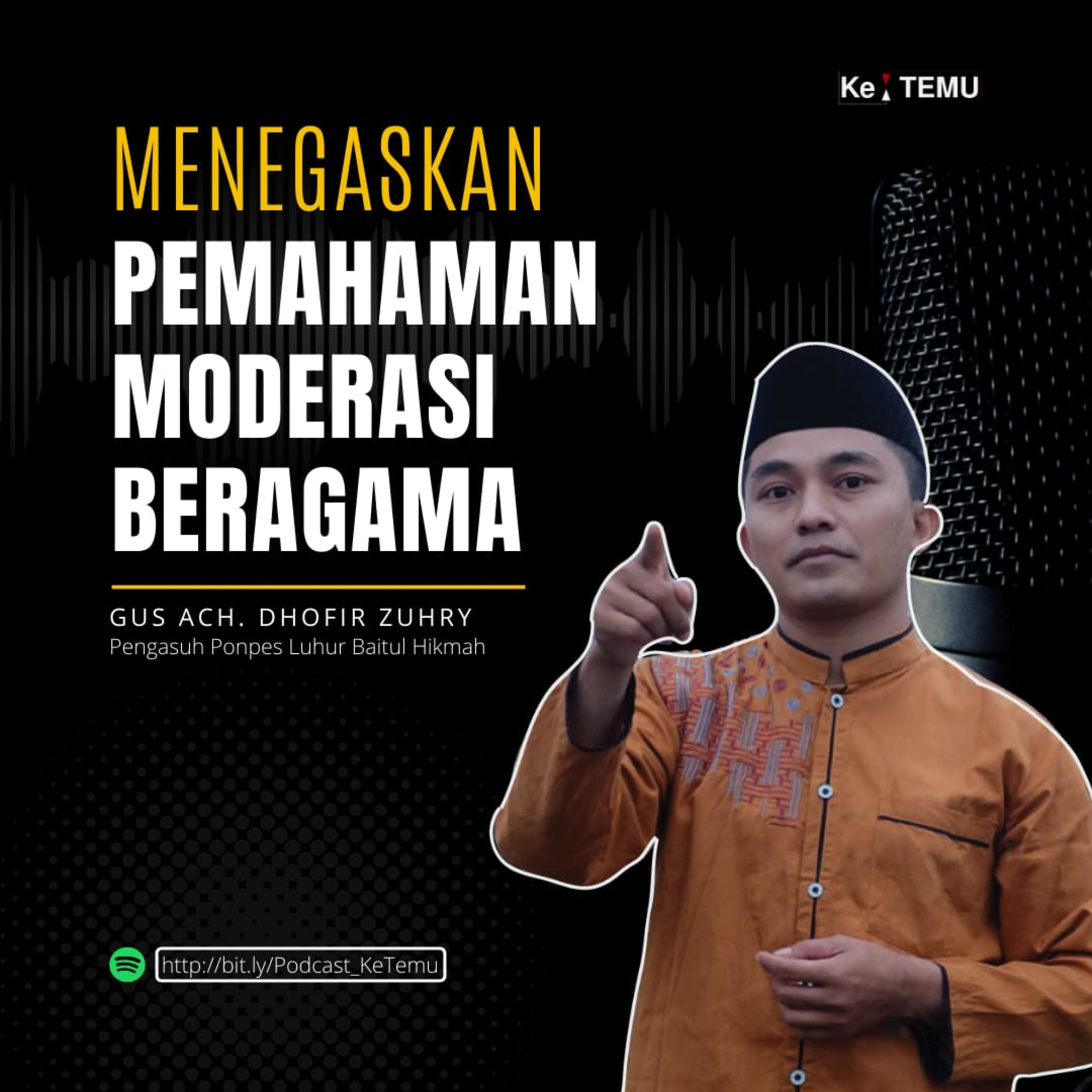 Menegaskan Pemahaman Moderasi Beragama bersama Gus Ach Dhofir Zuhry (PP. Luhur Baitul Hikmah) episode artwork