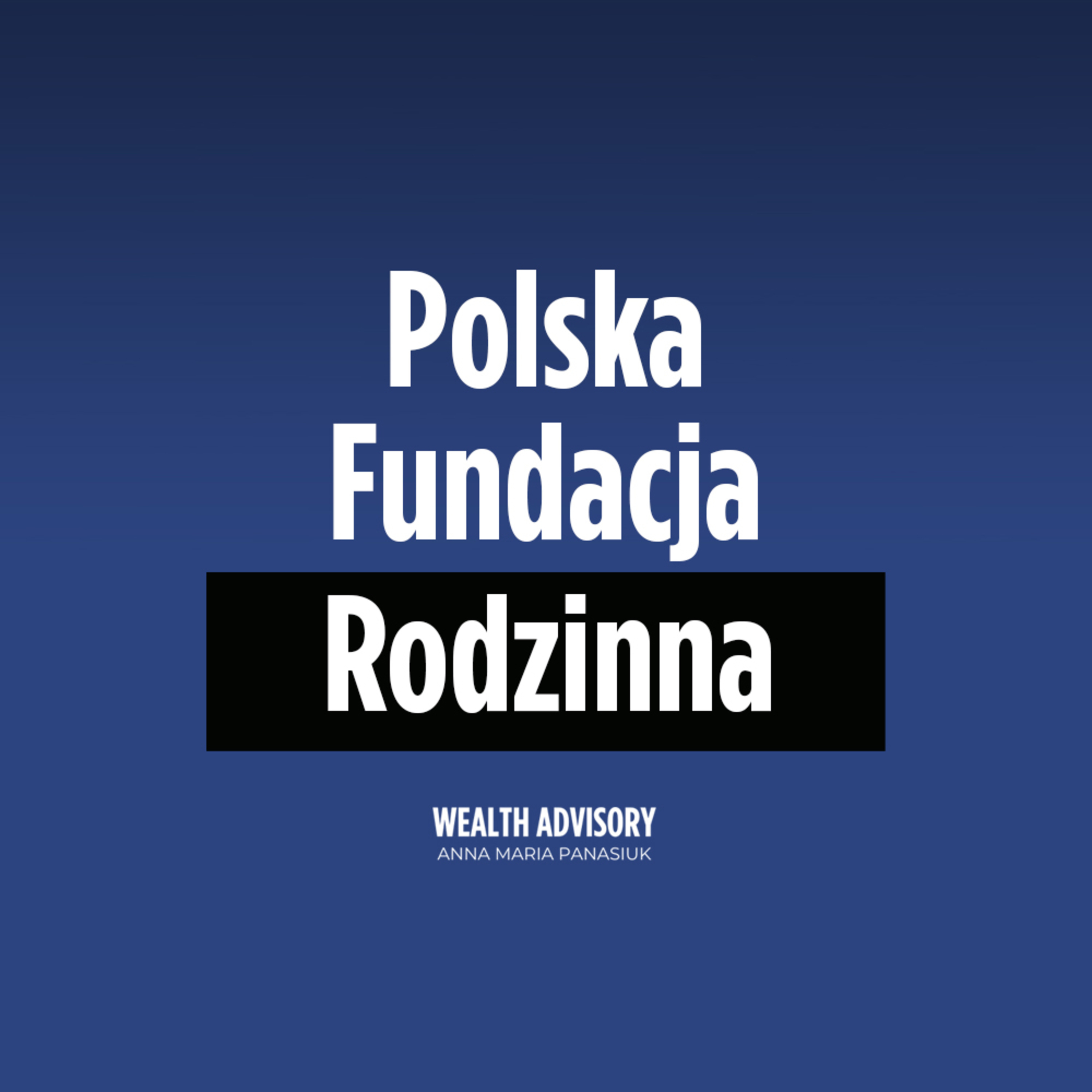 Wealth Advisory Anna Maria Panasiuk