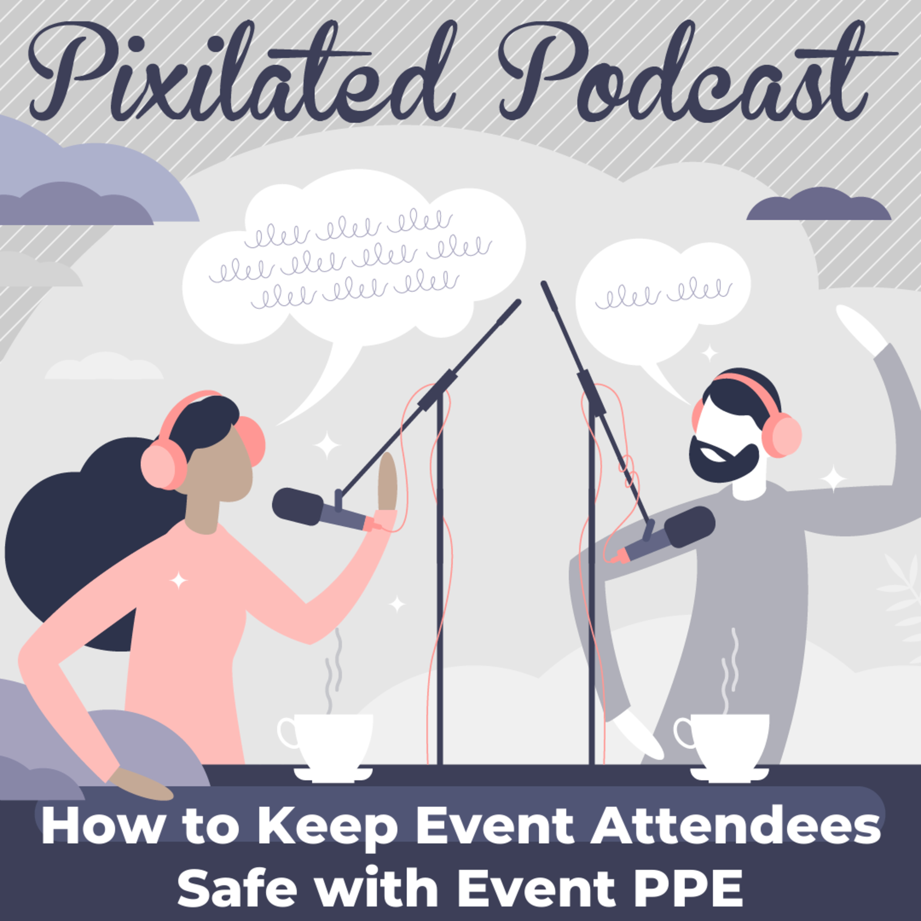 How to Keep Event Attendees Safe with Event PPE | Ep. 10