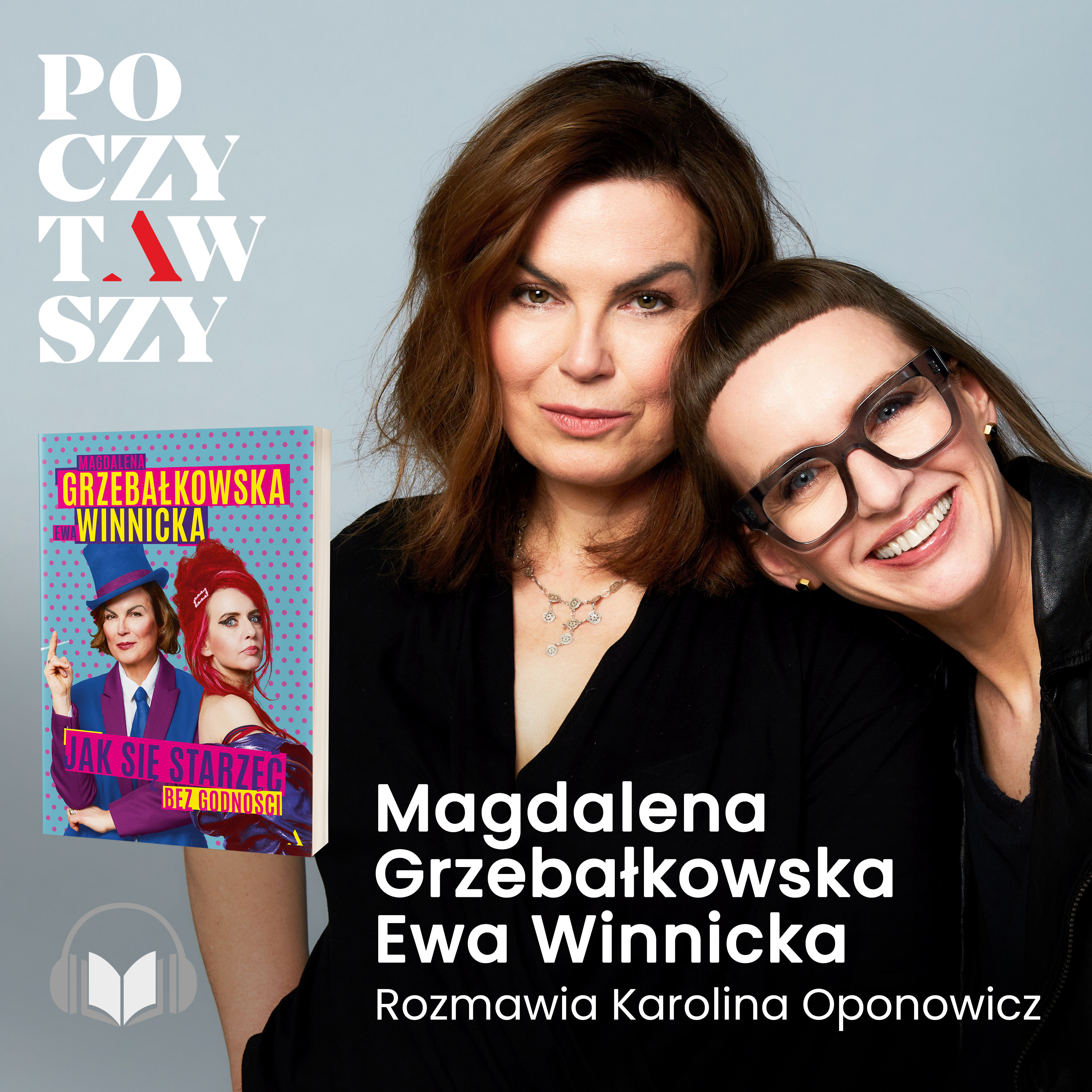 "Jak się starzeć bez godności" w wykonaniu duetu Grzebałkowska & Winnicka episode artwork