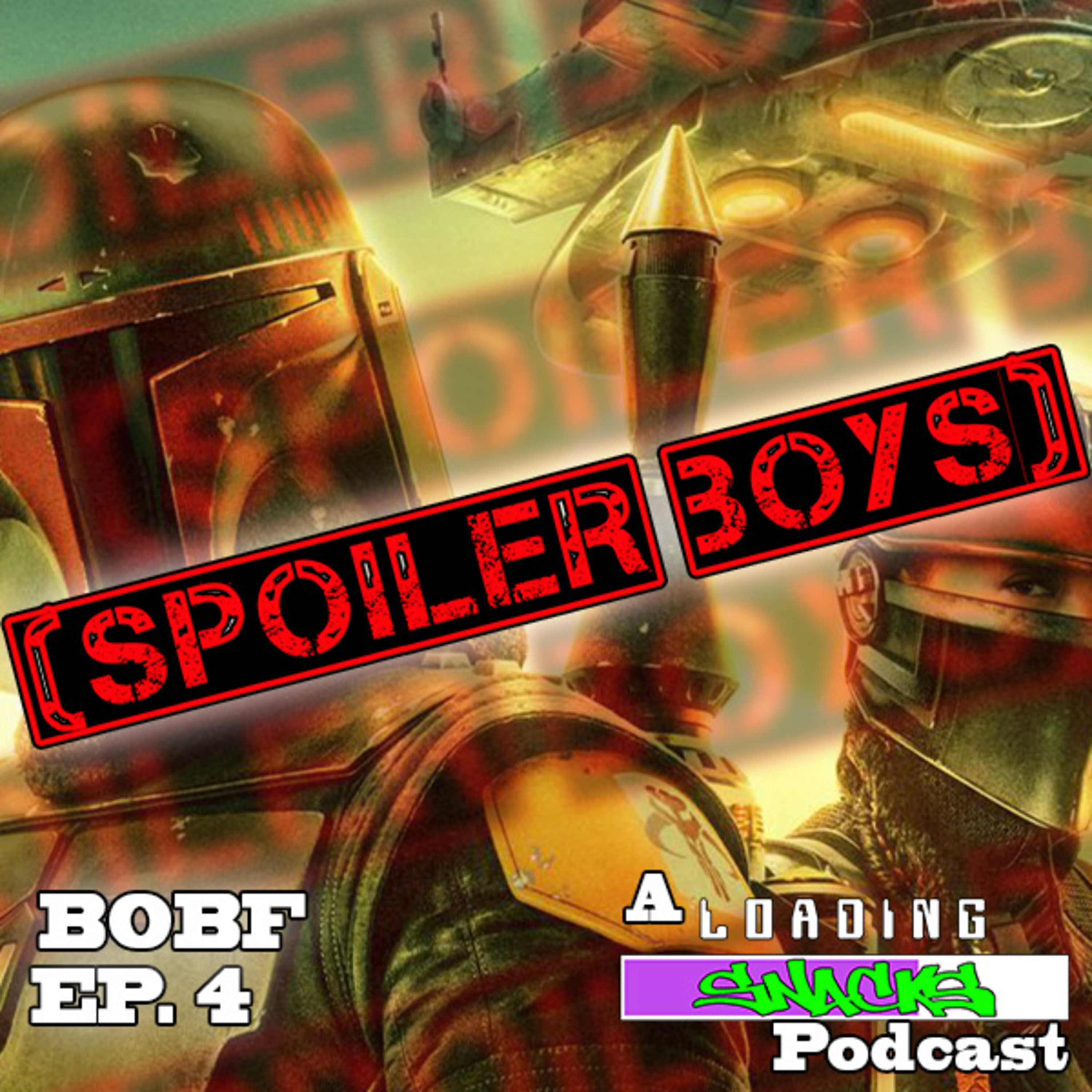 The Book of Boba Fett Ep.4 | Spoiler Boys episode artwork