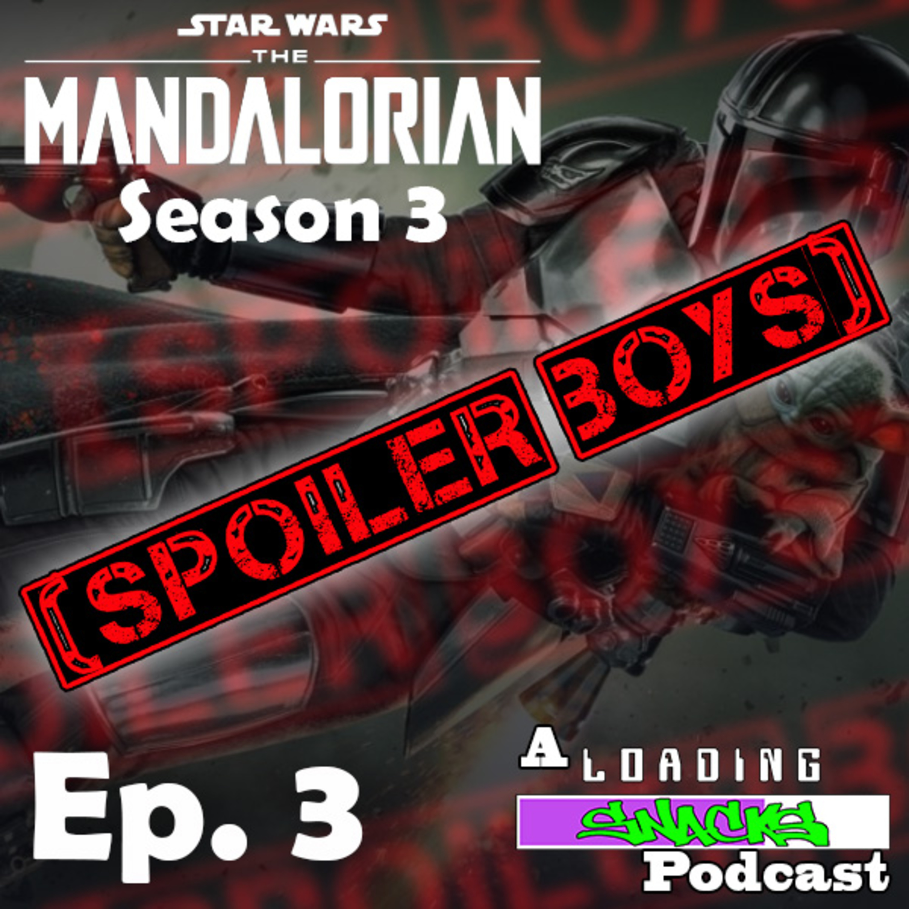 The Mandalorian S3 E3 | Spoiler Boys! episode artwork