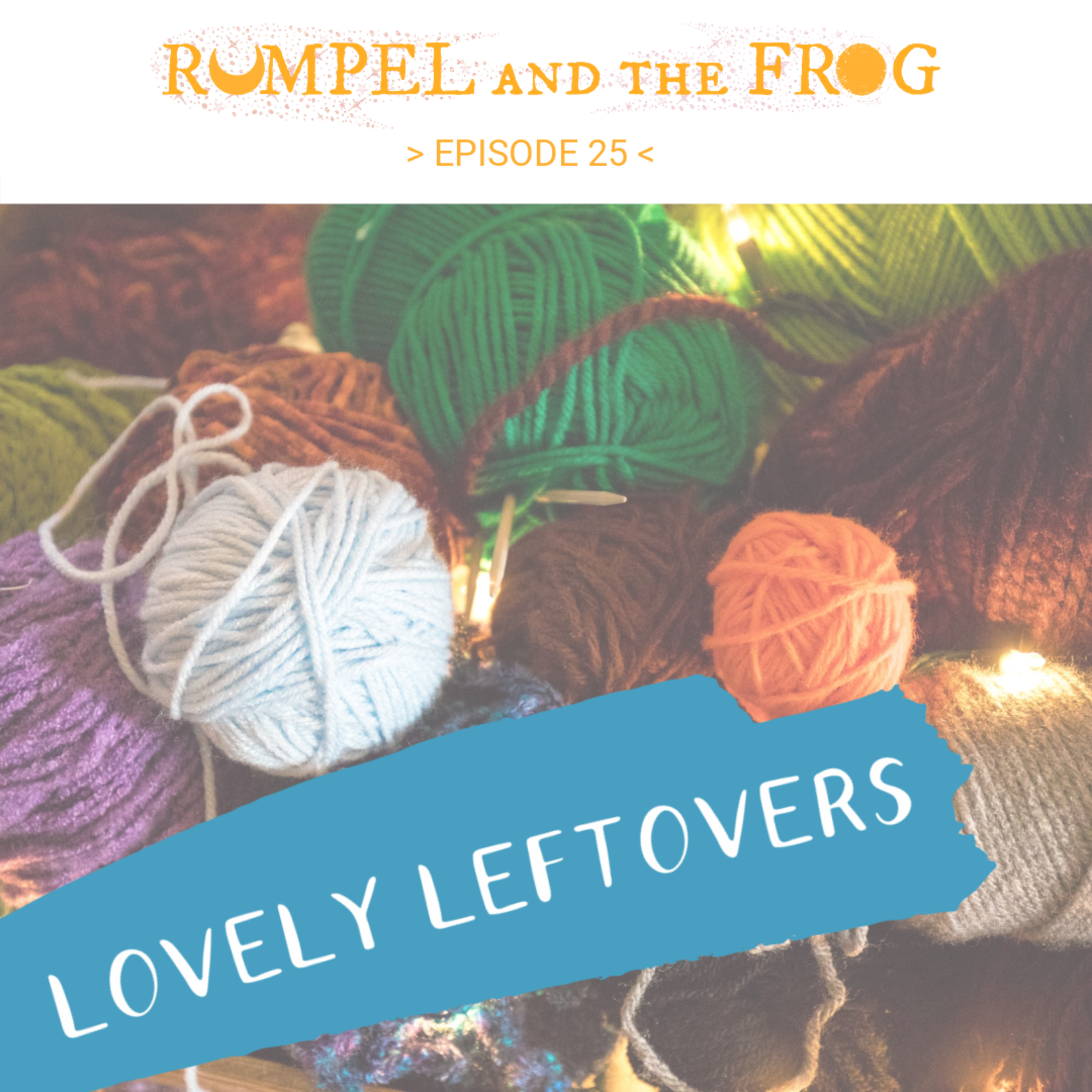 Lovely Leftovers: When the Ends are the Beginnings episode artwork