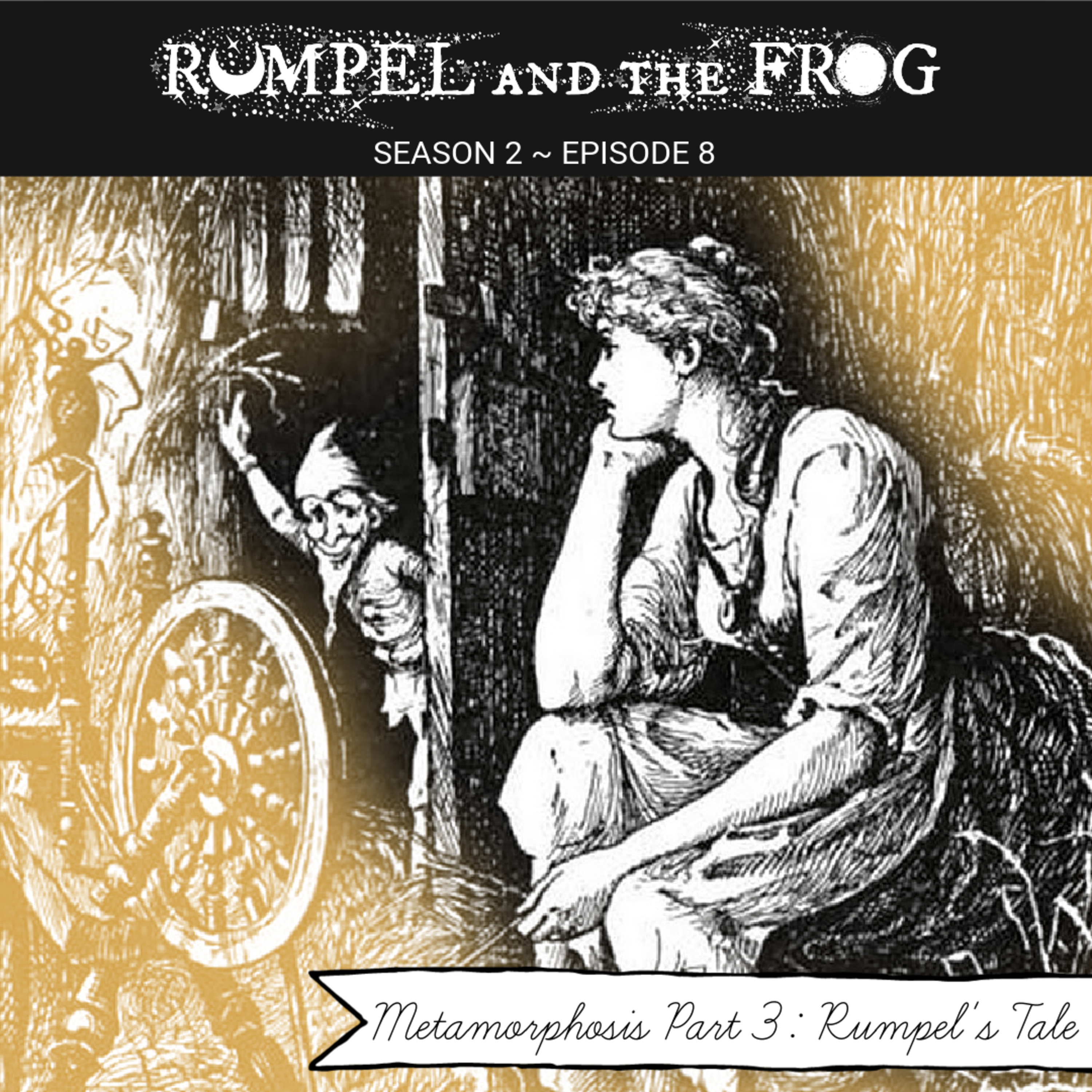 Metamorphosis Part 3: Rumpel's Tale episode artwork