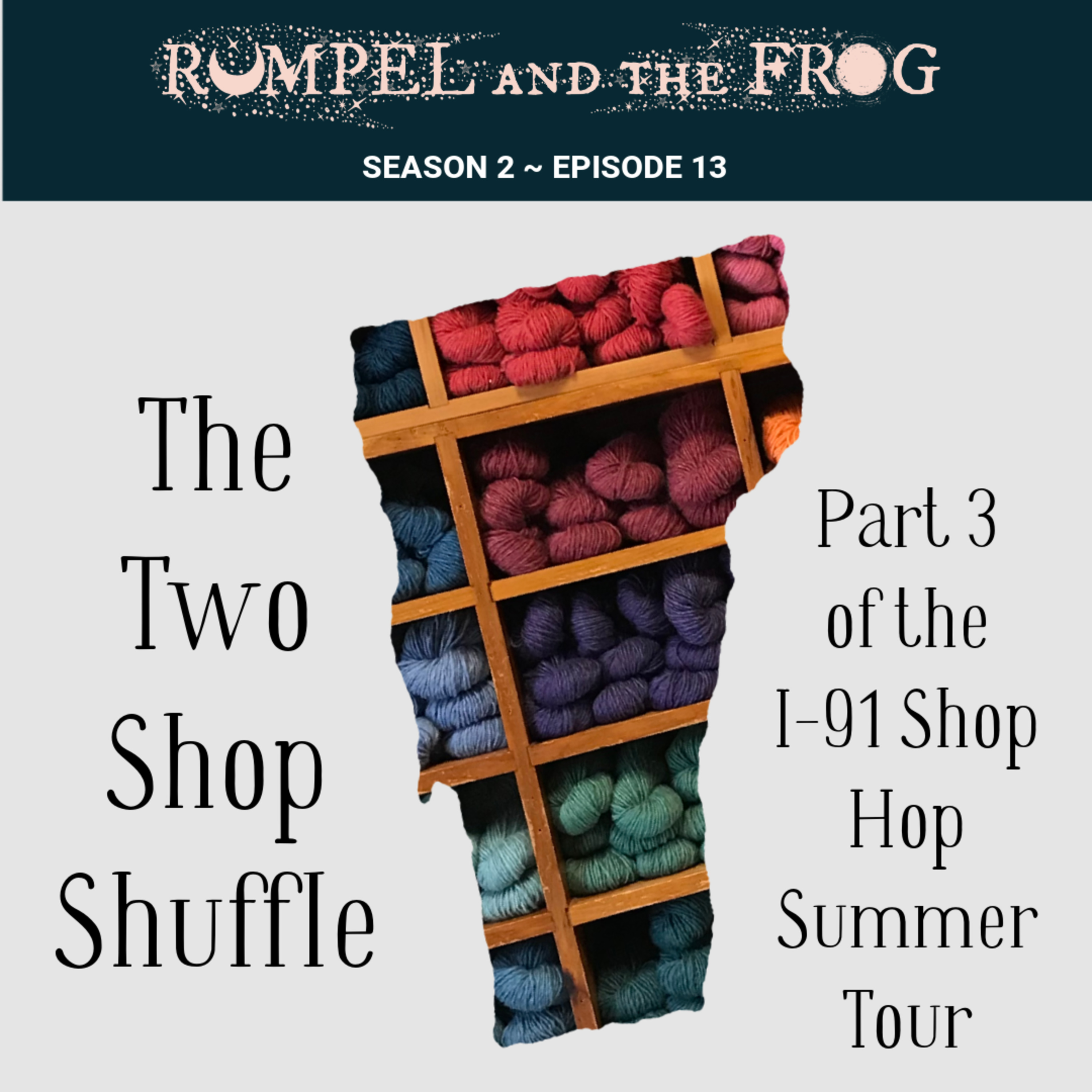 The Two-Shop Shuffle: Part 3 of the 1-91 Shop Hop to Vermont episode artwork