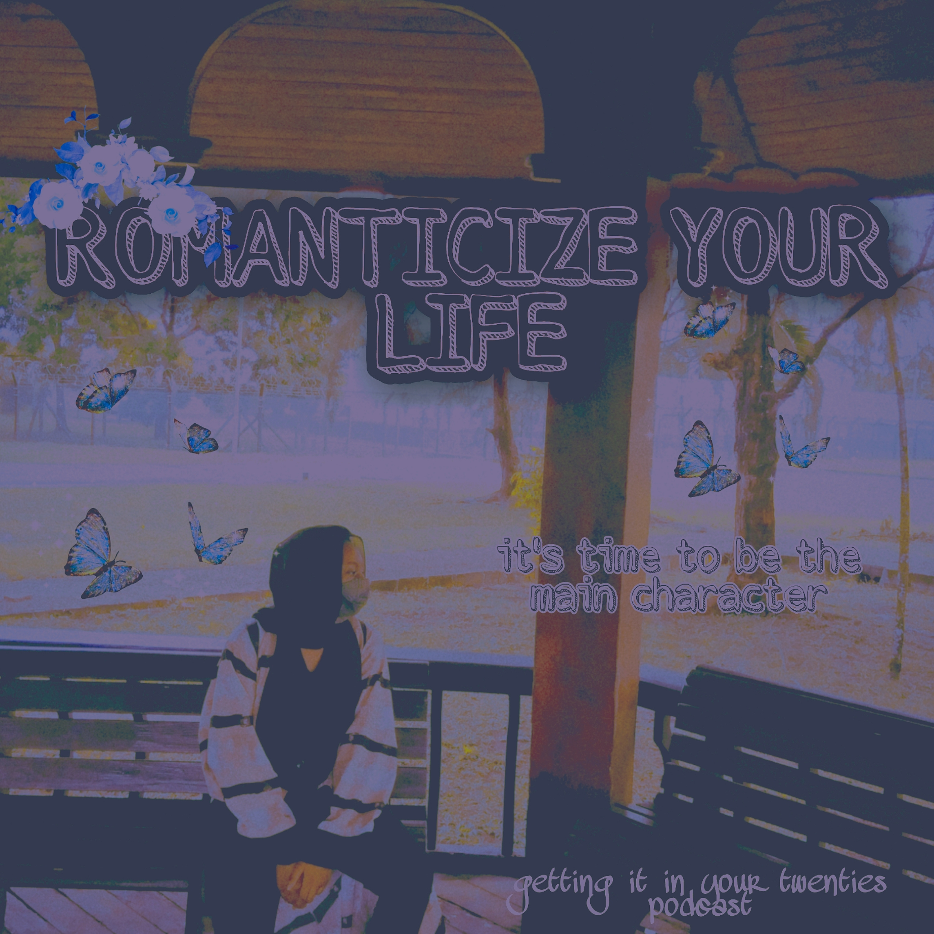 ROMANTICIZE YOUR LIFE episode artwork
