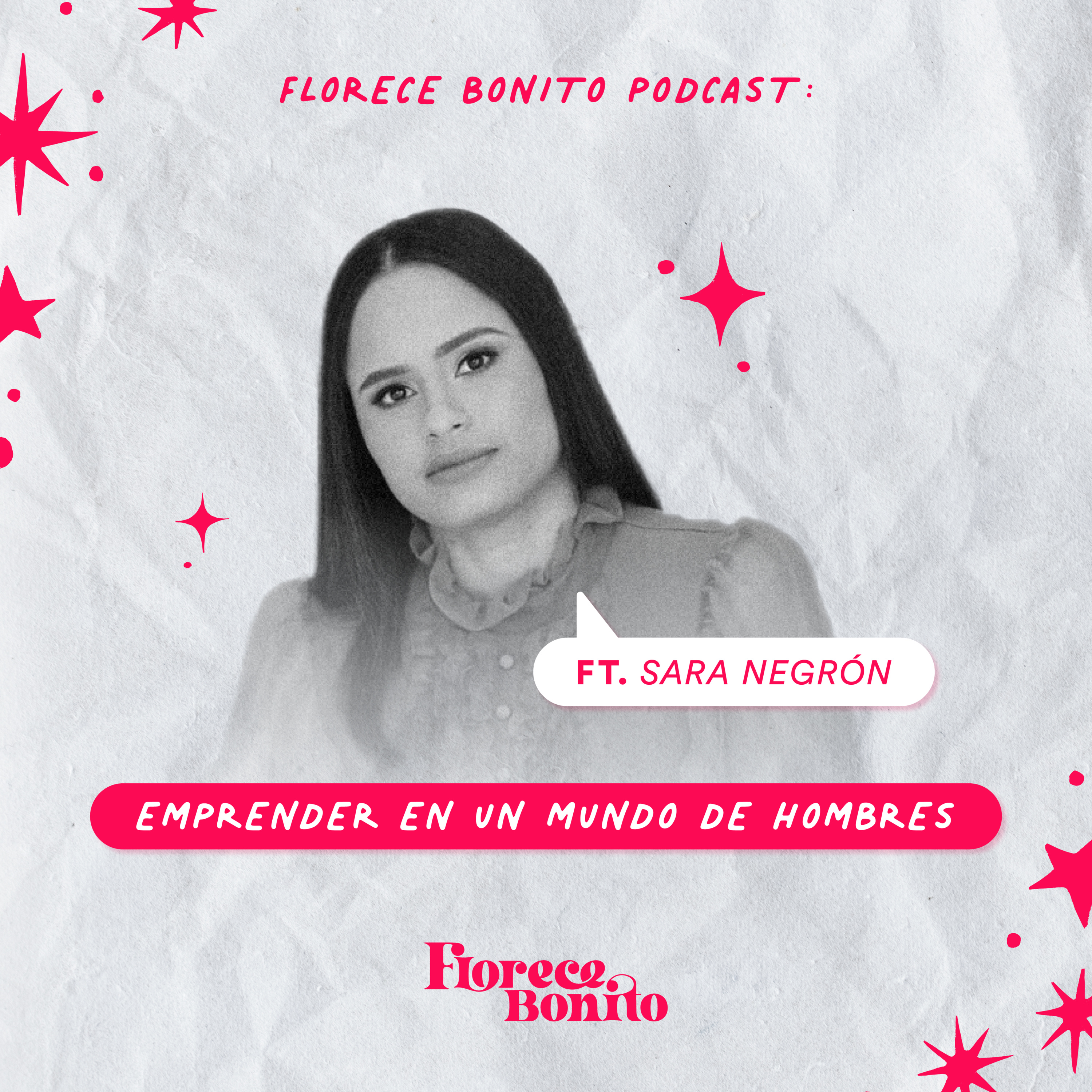 EP08: Emprender en un mundo de hombres ft. Sara Negrón episode artwork