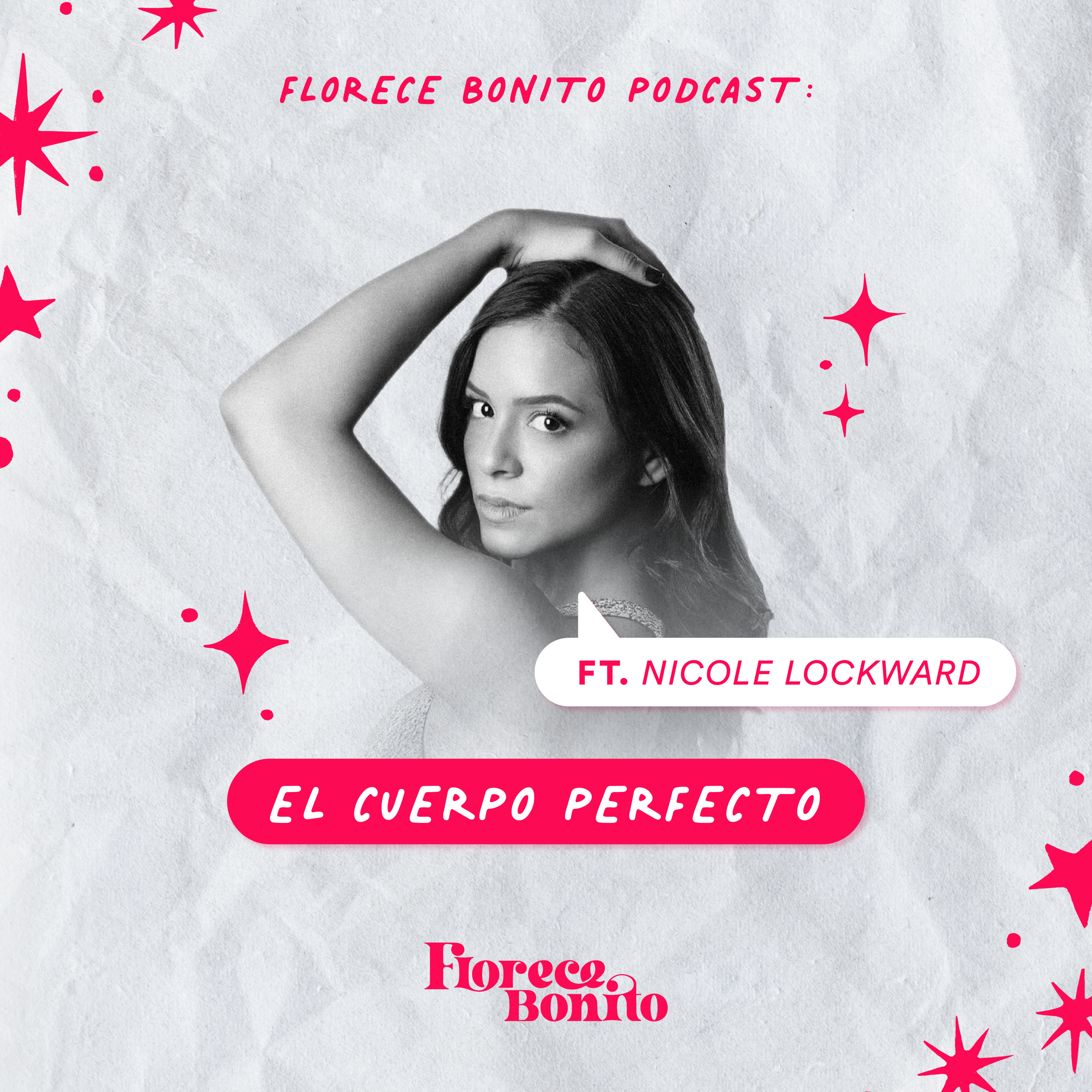 EP21: El "cuerpo perfecto" ft. Nicole Lockward episode artwork