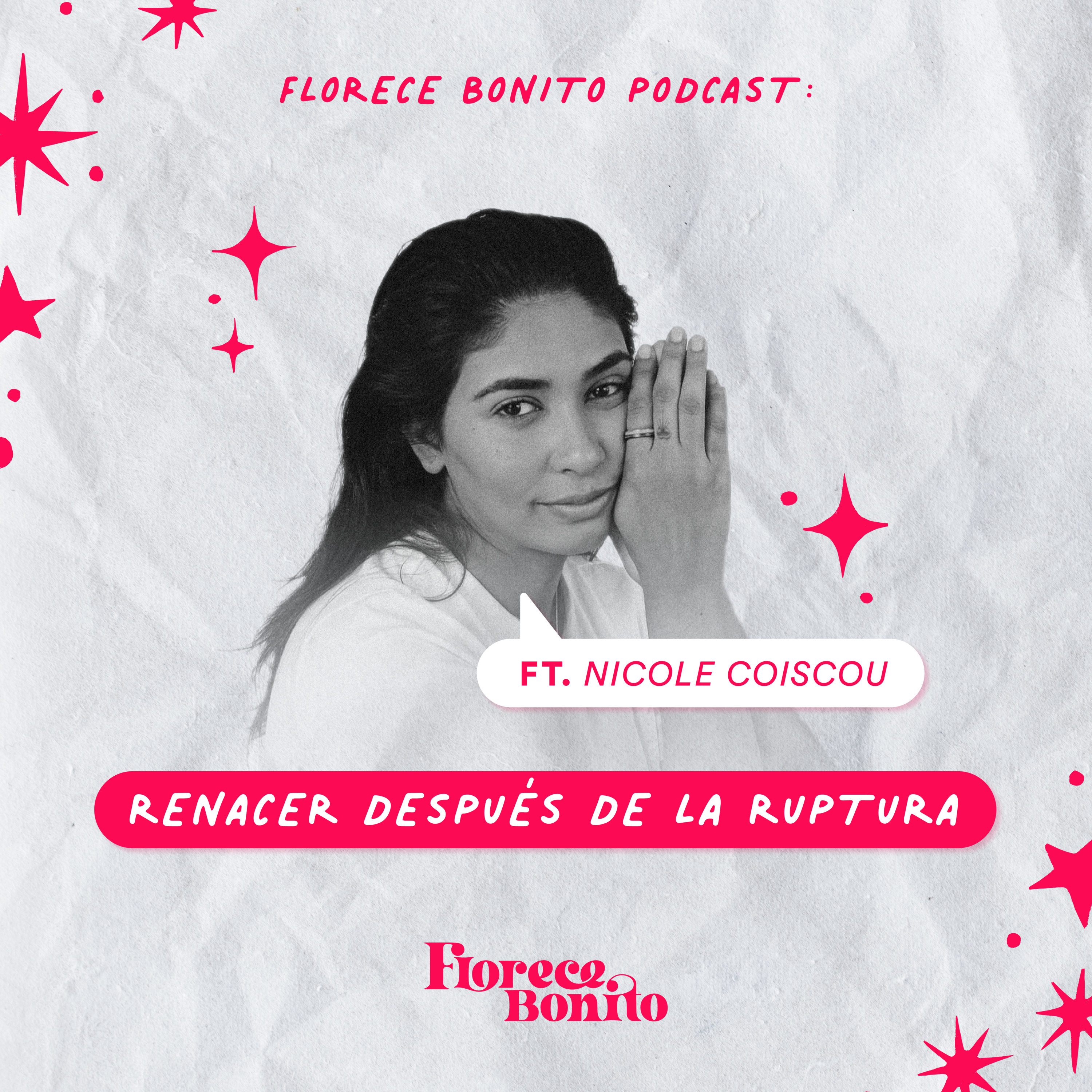 EP34: Renacer después de la ruptura ft. Nicole Coiscou episode artwork