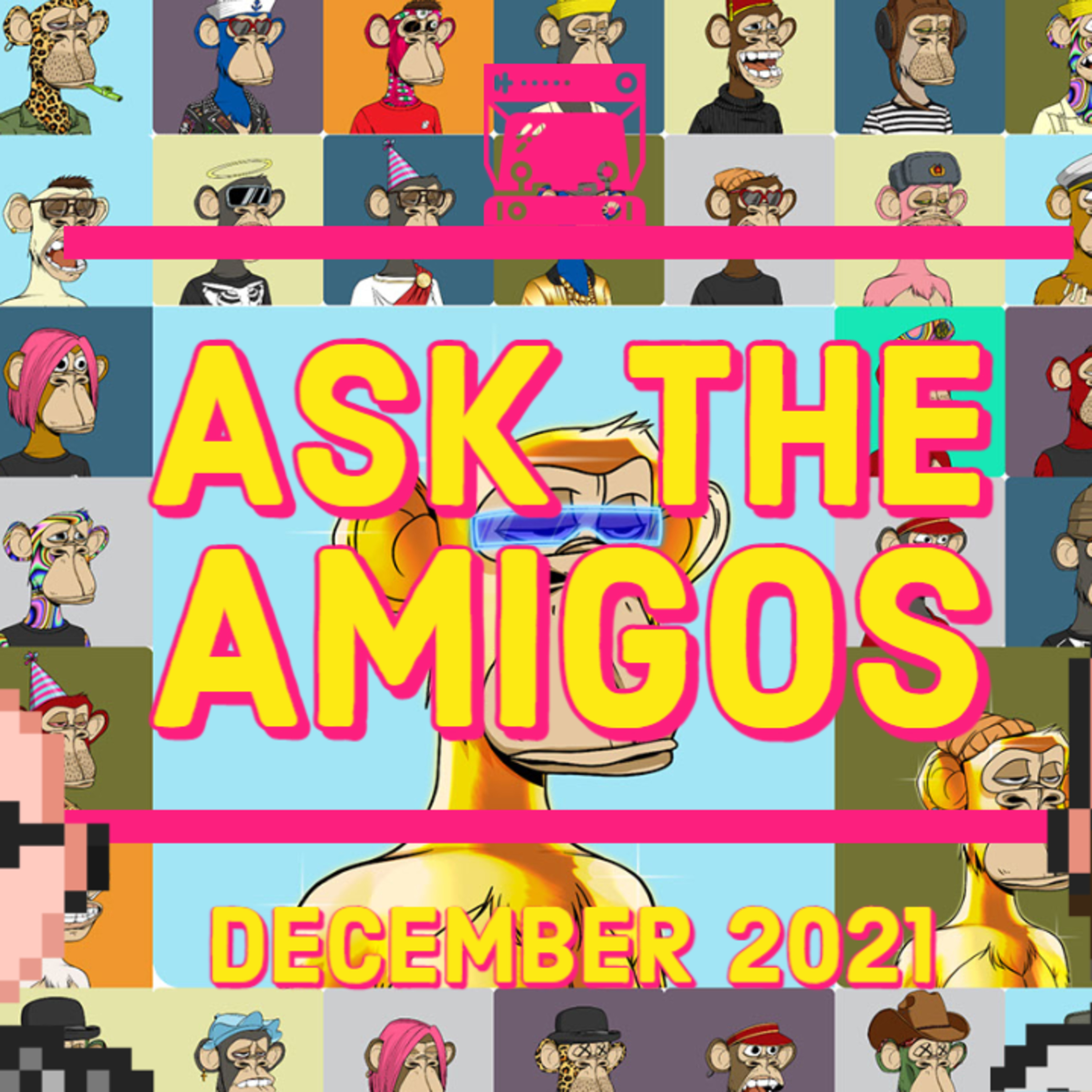 Drunk NFTs? Ask the Amigos - December 2021