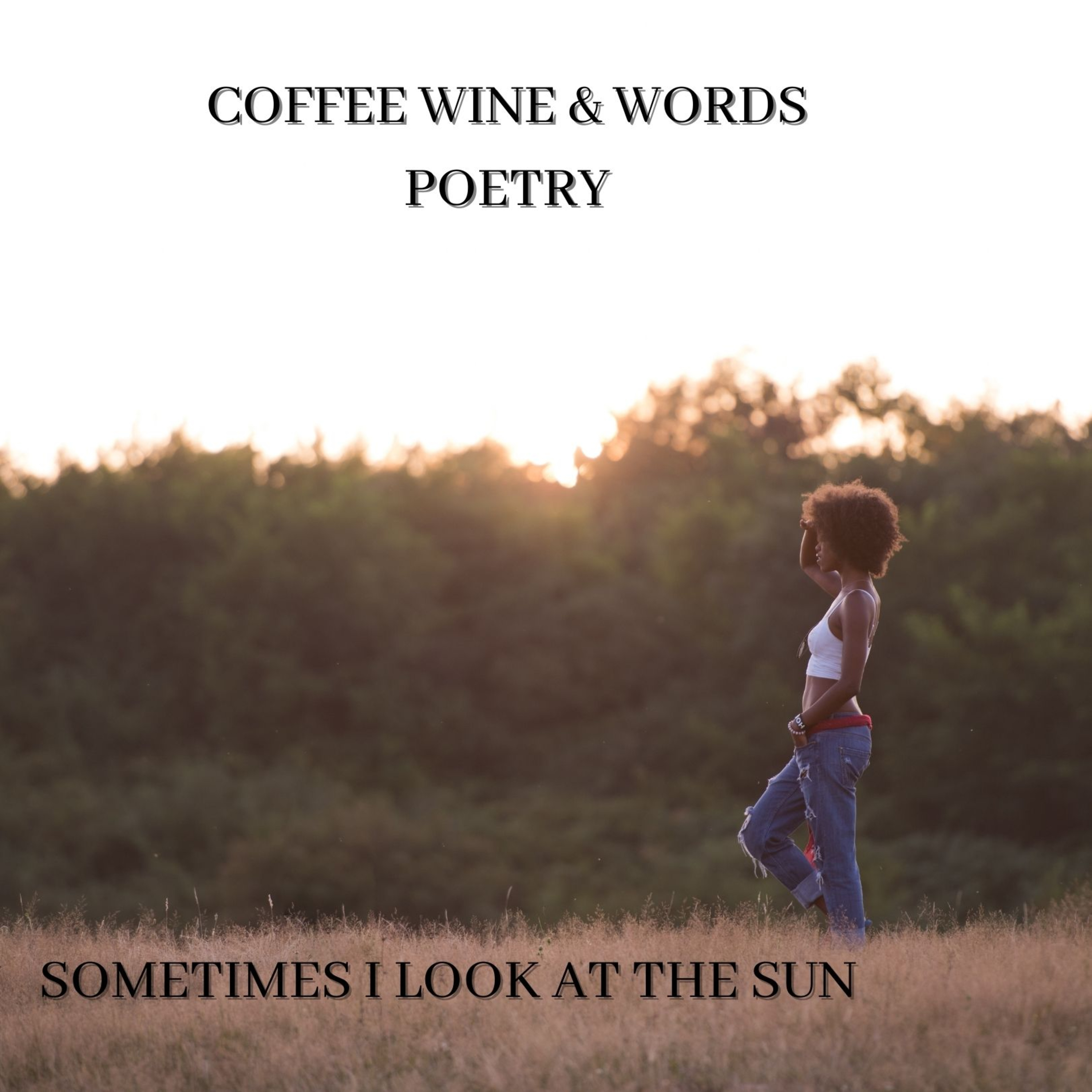 COFFEE WINE and WORDS Poetry