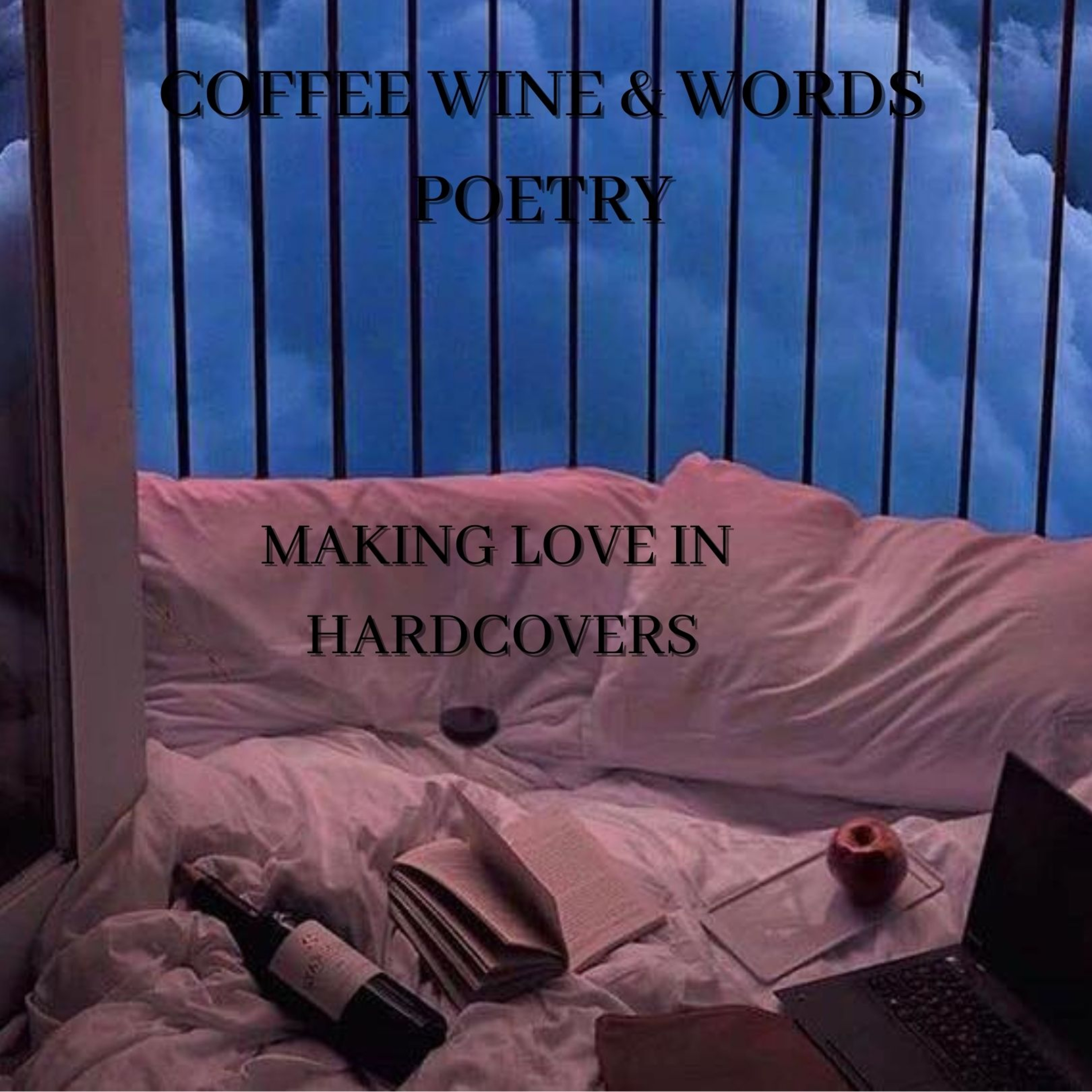 COFFEE WINE and WORDS Poetry