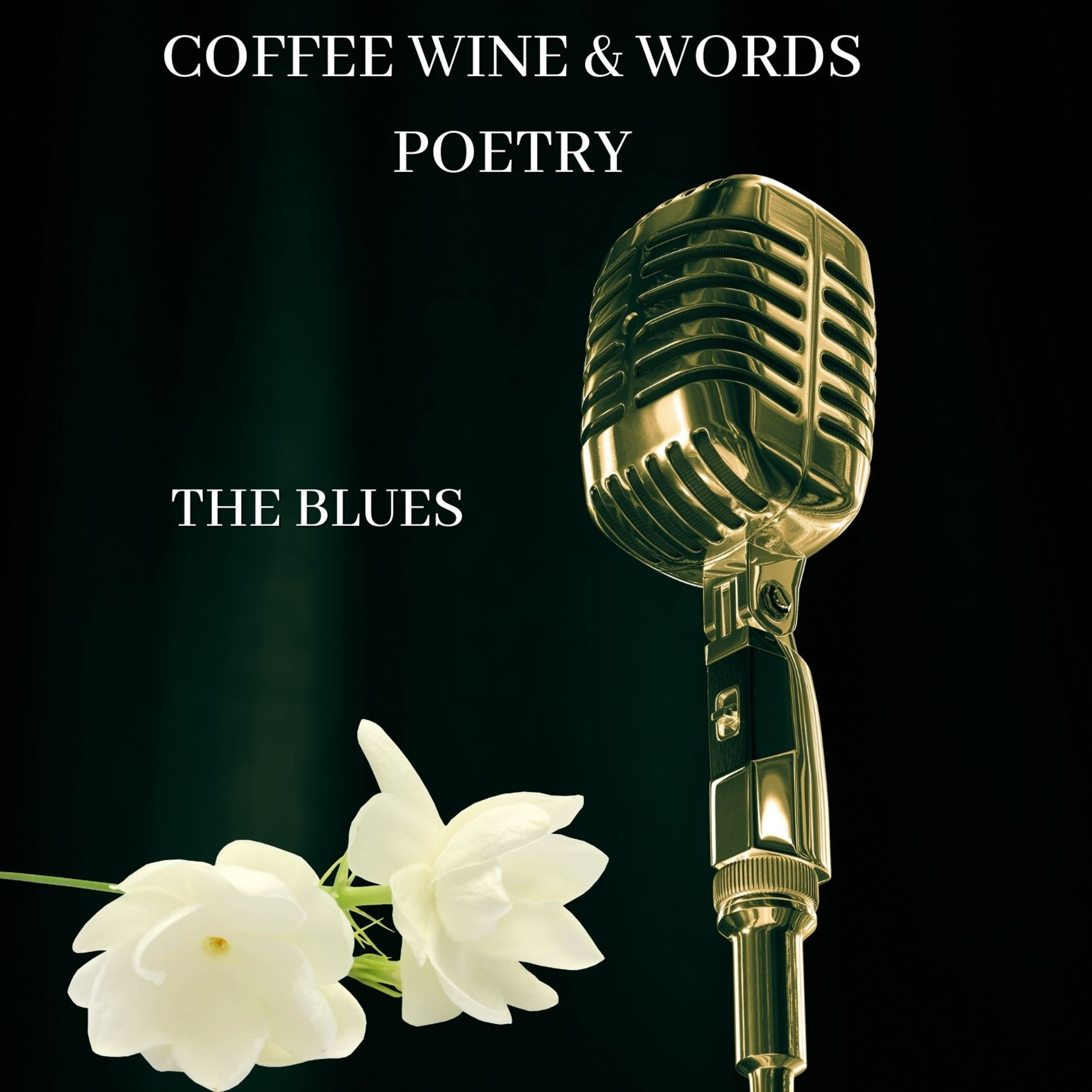COFFEE WINE and WORDS Poetry