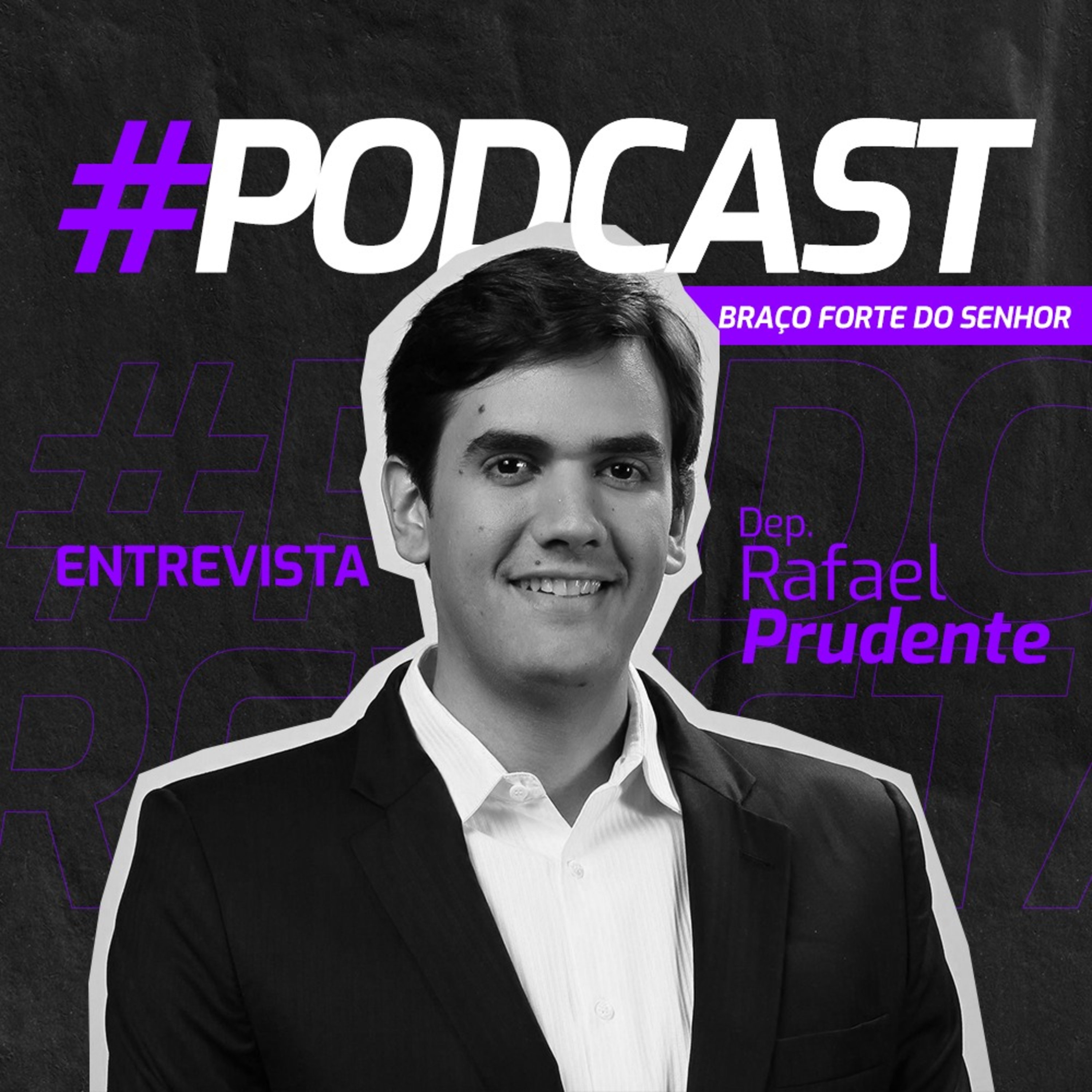 Desafios da Política - Deputado Rafael Prudente