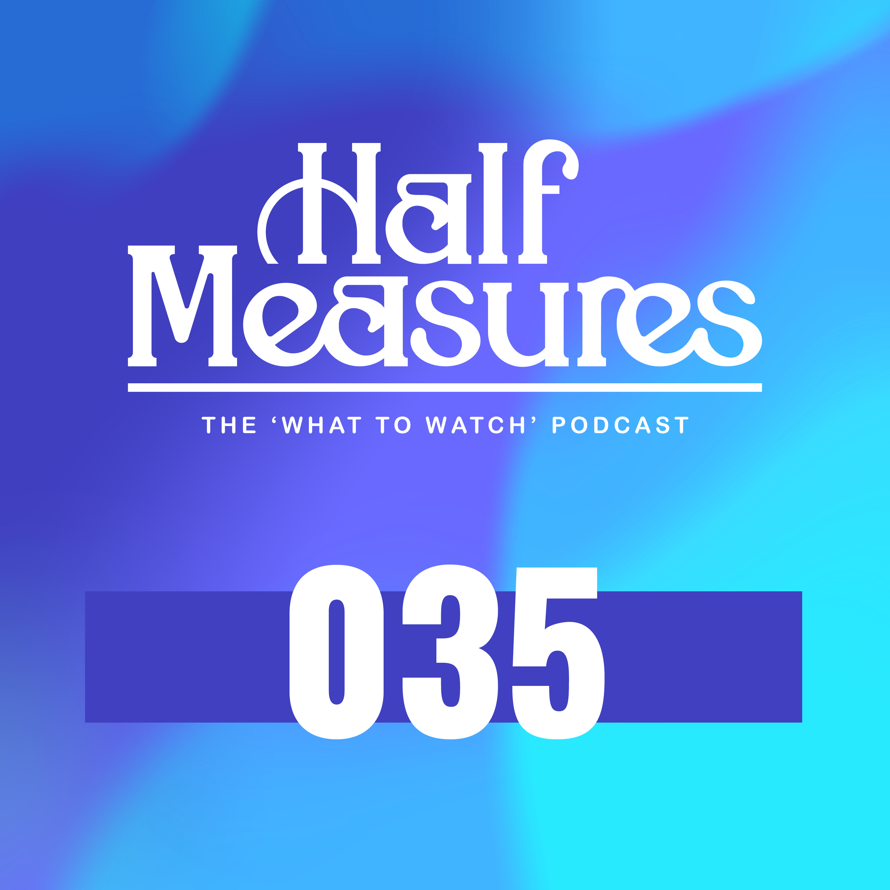 Half Measures Podcast