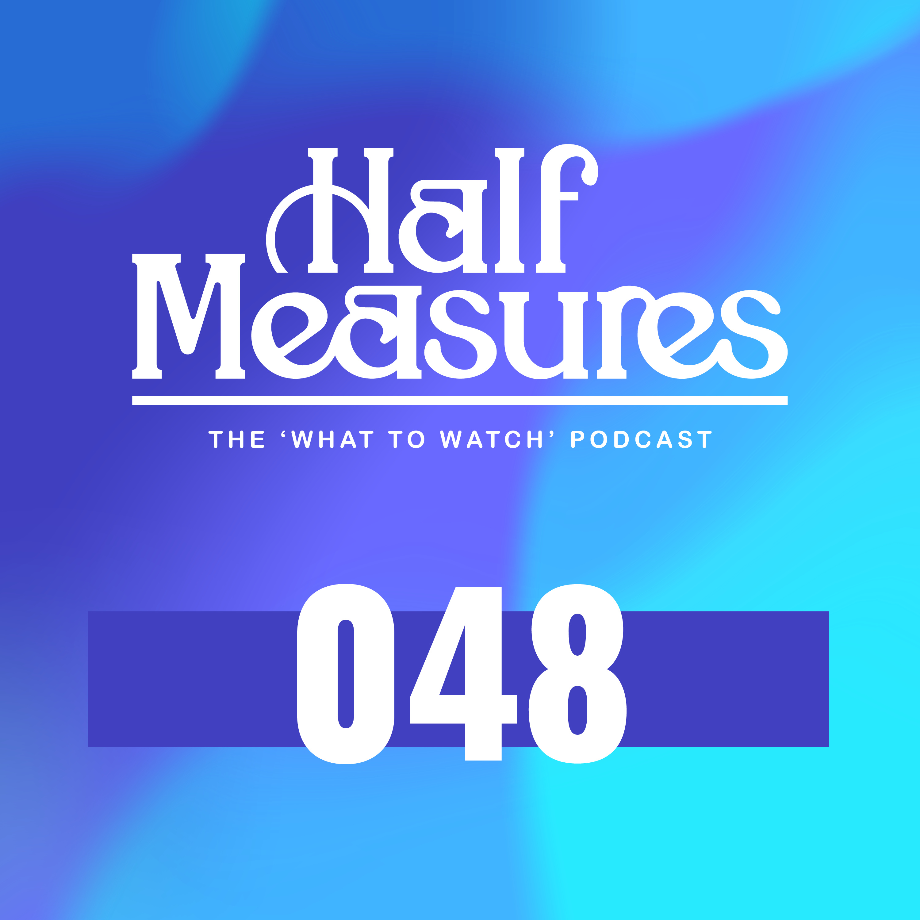 Half Measures Podcast