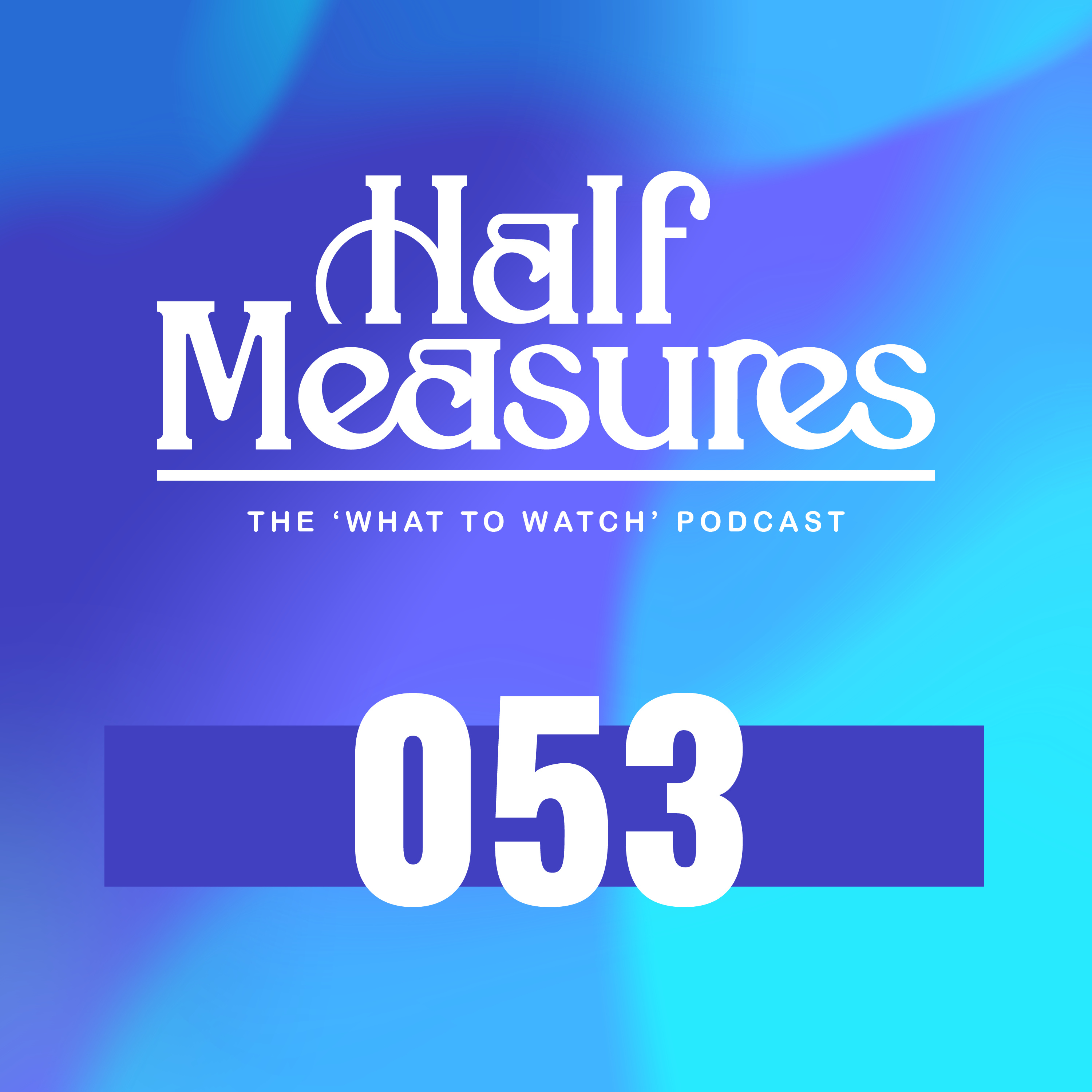 Half Measures Podcast