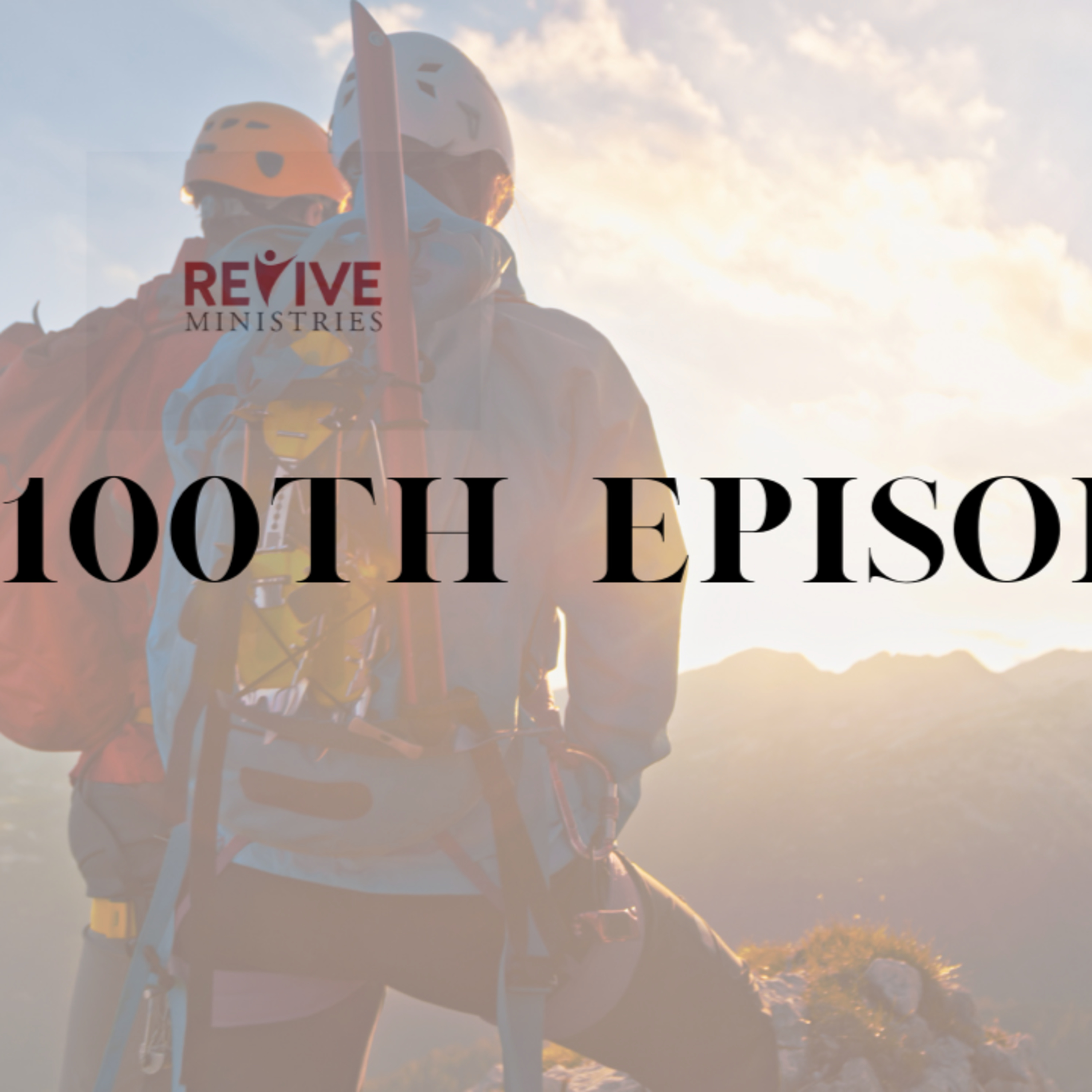 Revive Ministries: 100th Episode Special with Morgan episode artwork