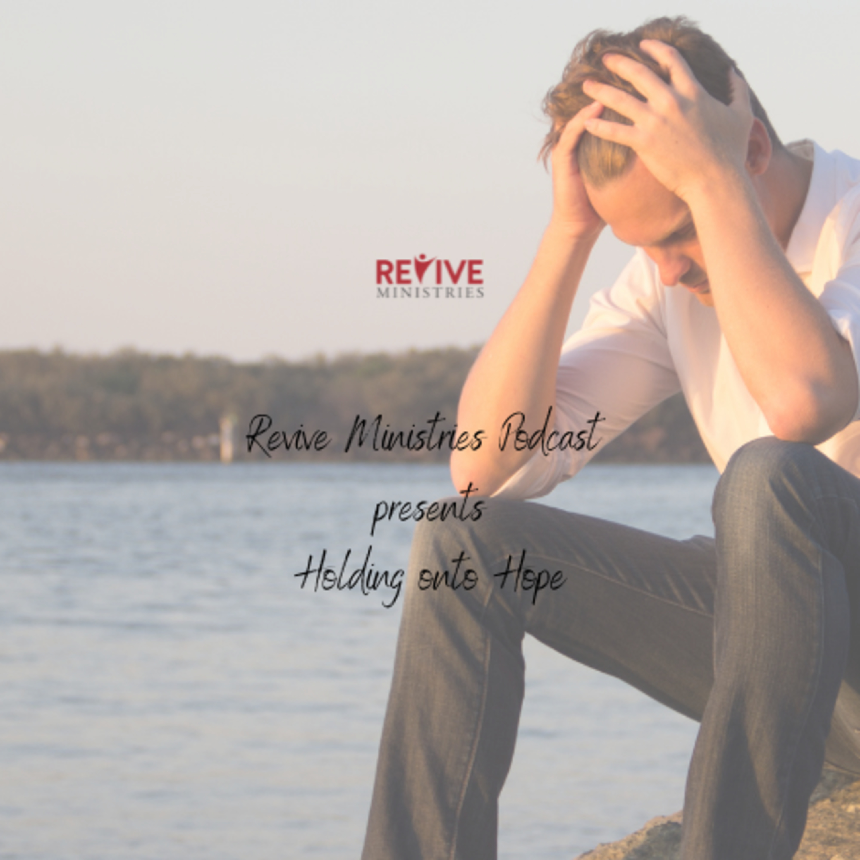 Revive Ministries Podcast: Holding onto Hope with Juliet episode artwork