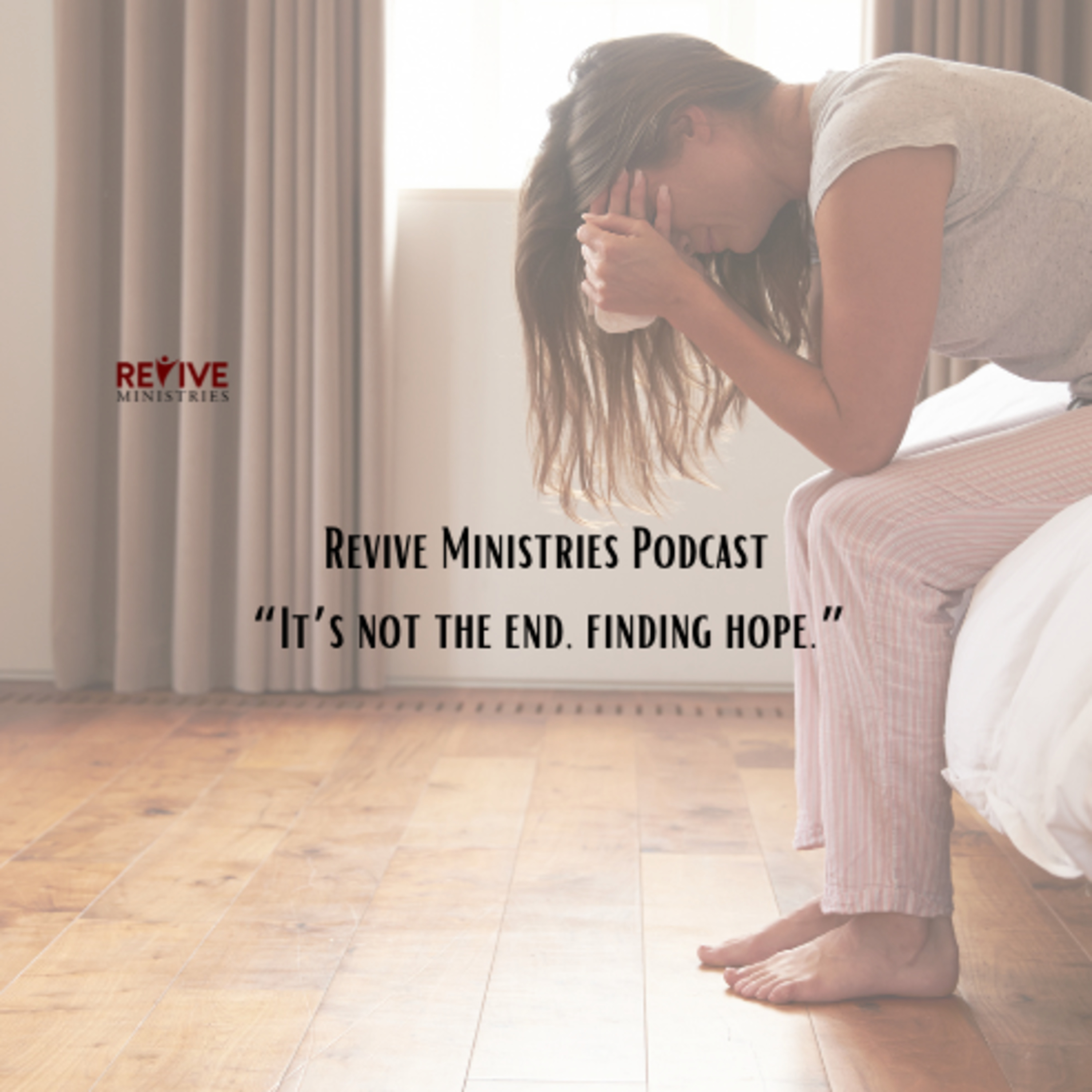 Revive Ministries Podcast“It’s not the end, finding hope.” With Terry episode artwork