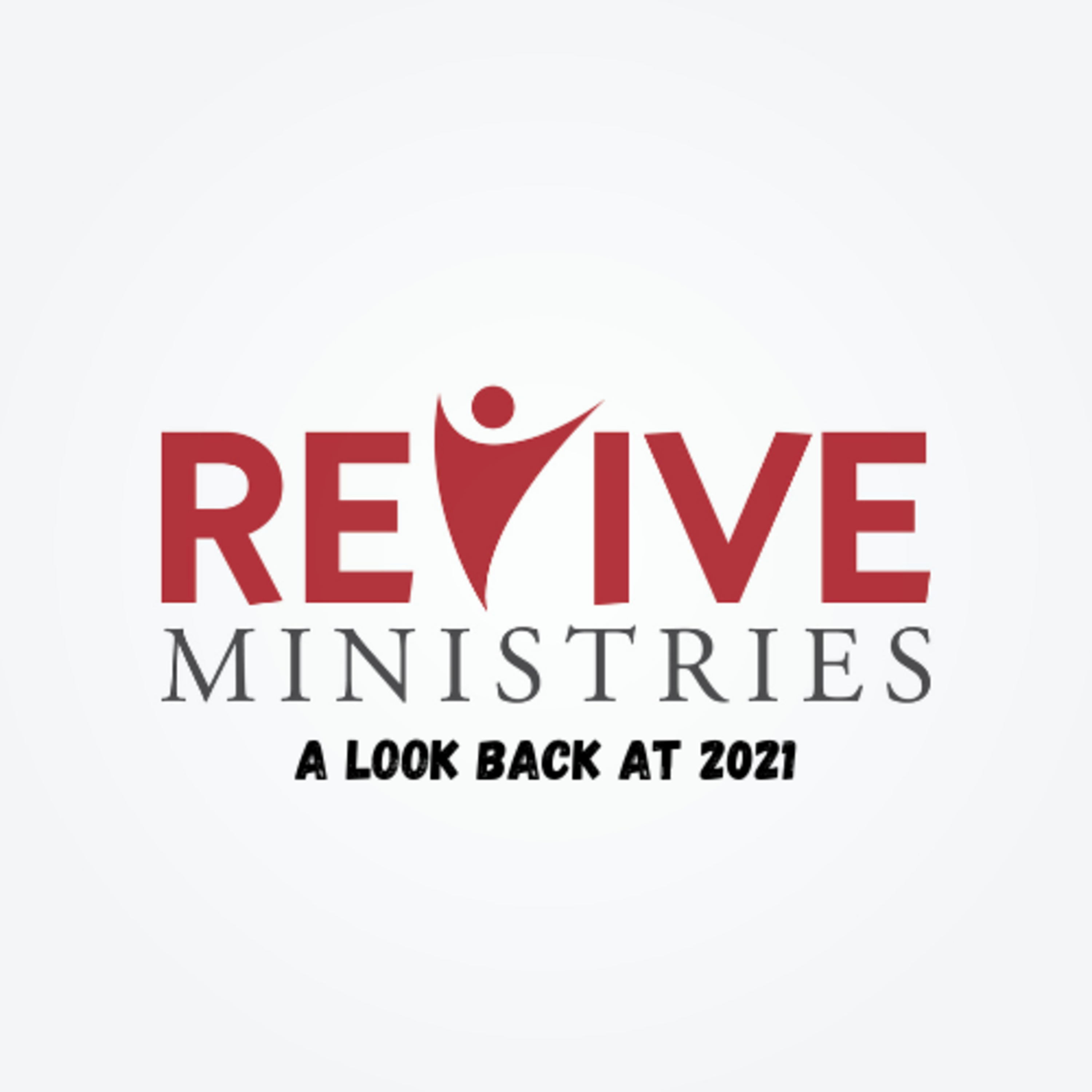 Revive Ministries Podcast: "A look back at 2021" episode artwork