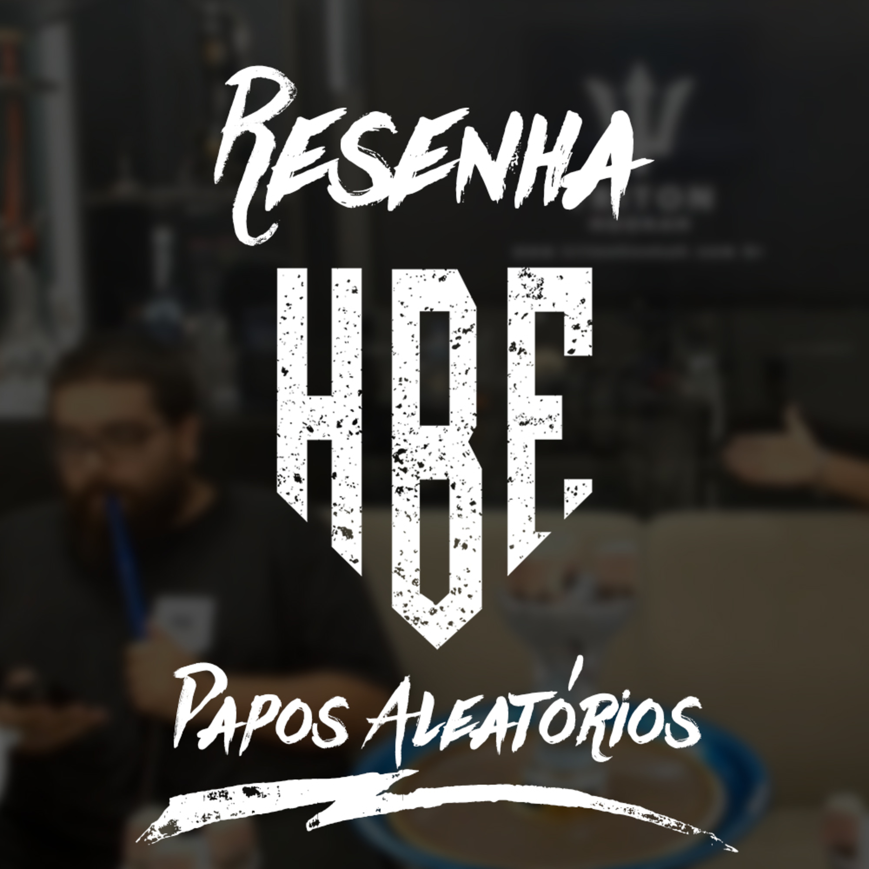 Resenha HBE - Papos Aleatórios episode artwork