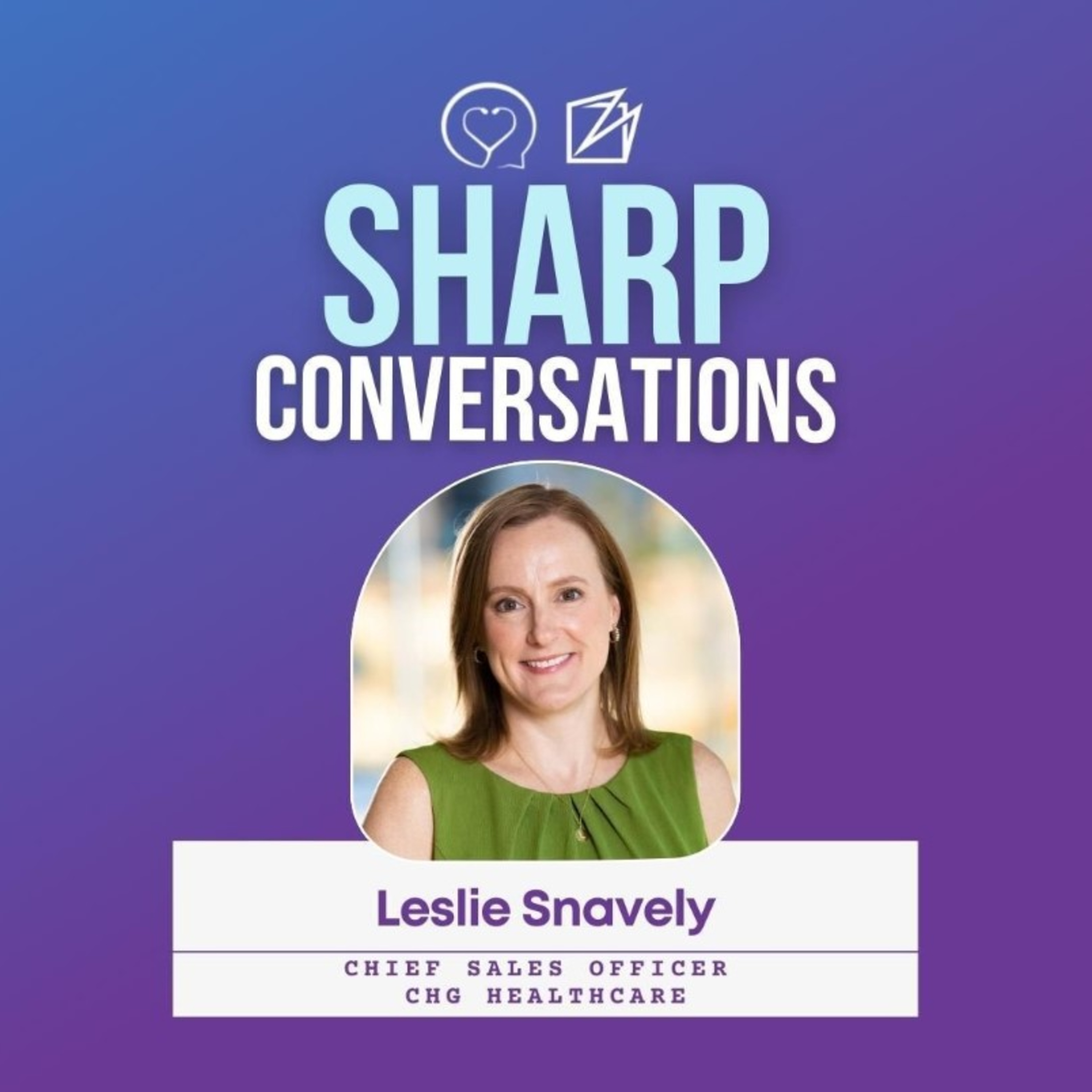 Sharp Conversations with Leslie Snavely episode artwork