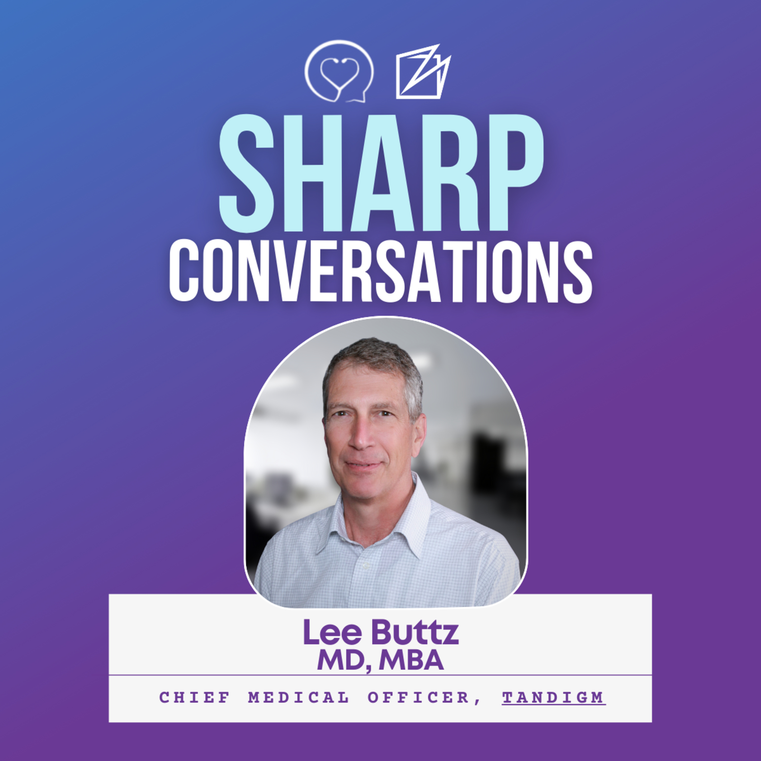 Sharp Conversations with Lee Buttz, MD episode artwork
