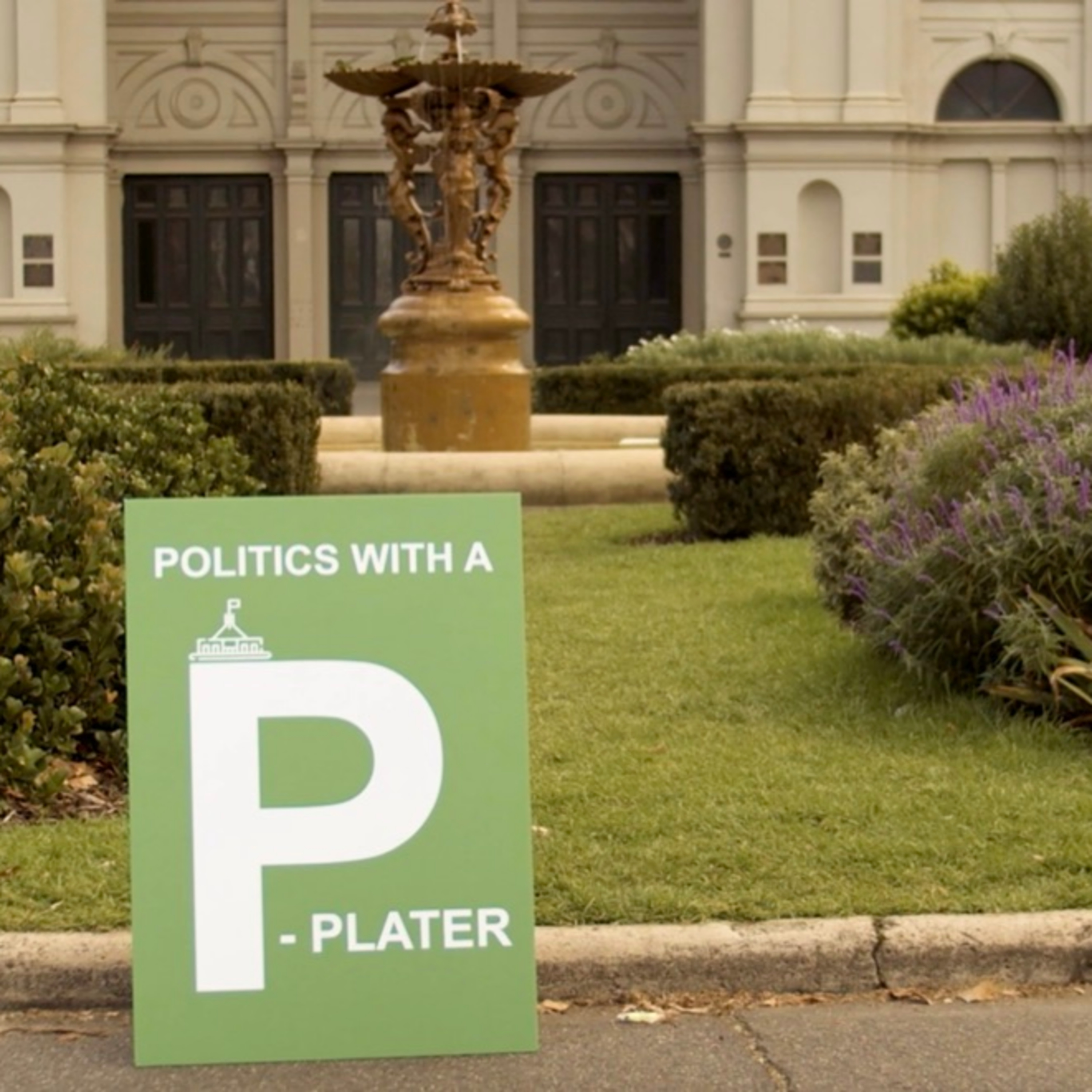 Politics with a P-Plater