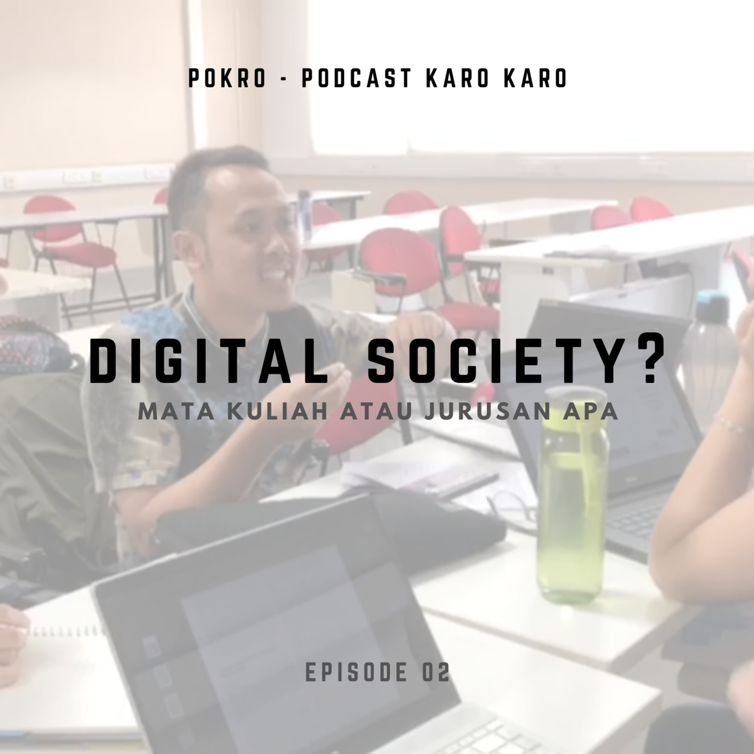 Digital Society? Apaan itu..