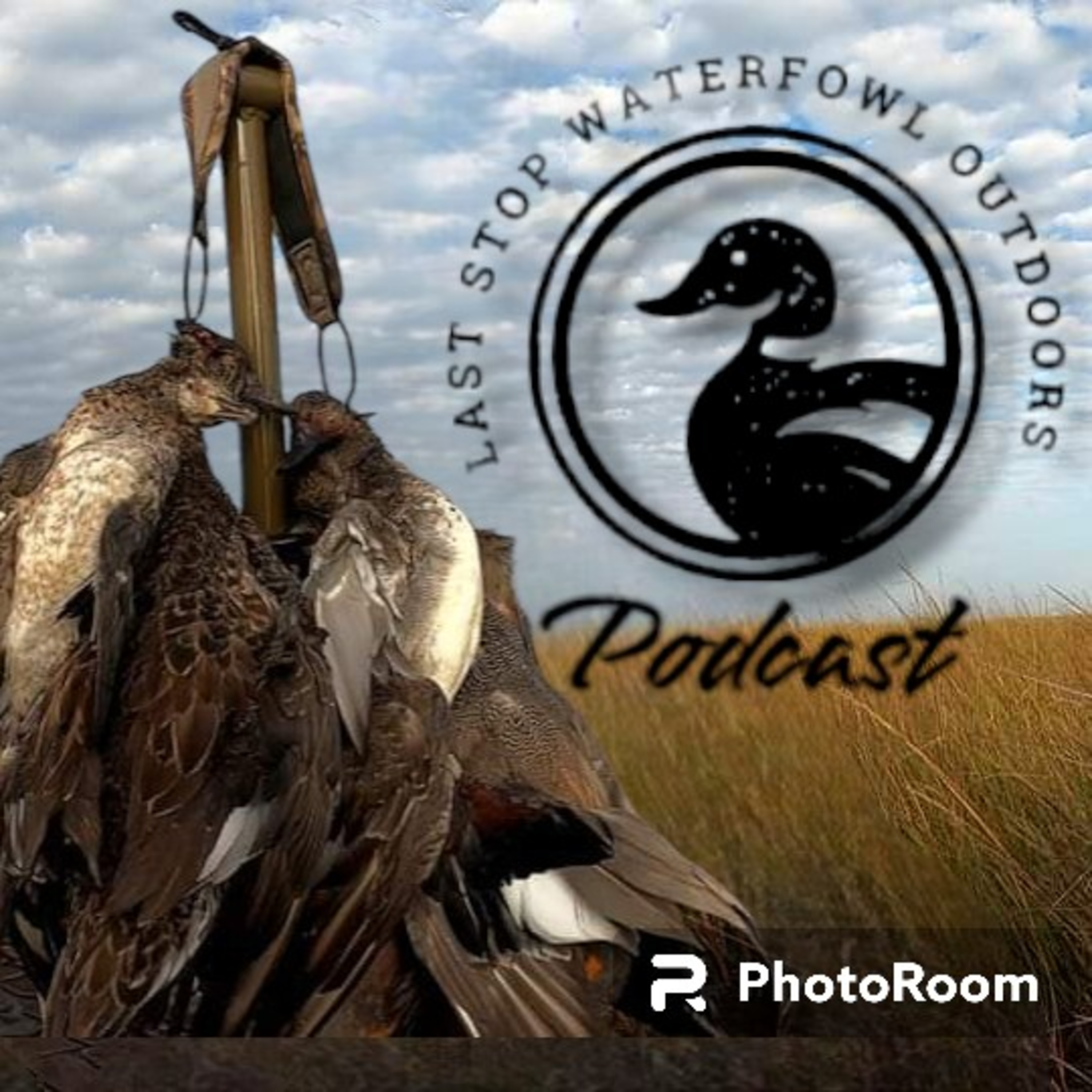 Last Stop Waterfowl Outdoors Podcast