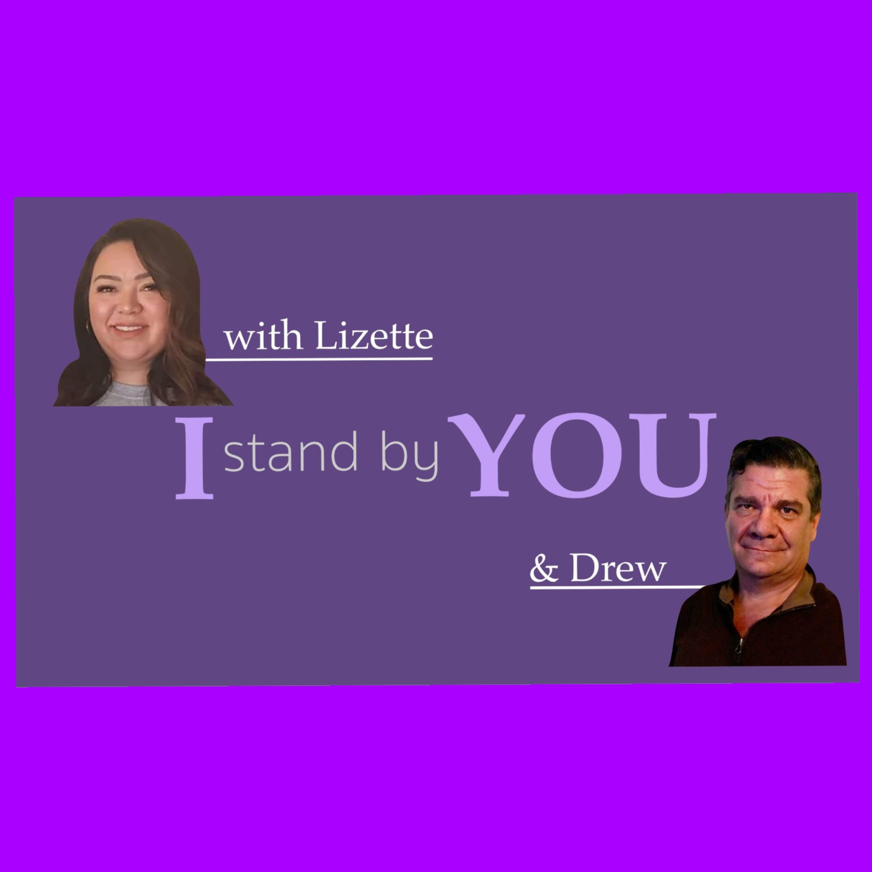 I Stand By You with Lizette & Drew