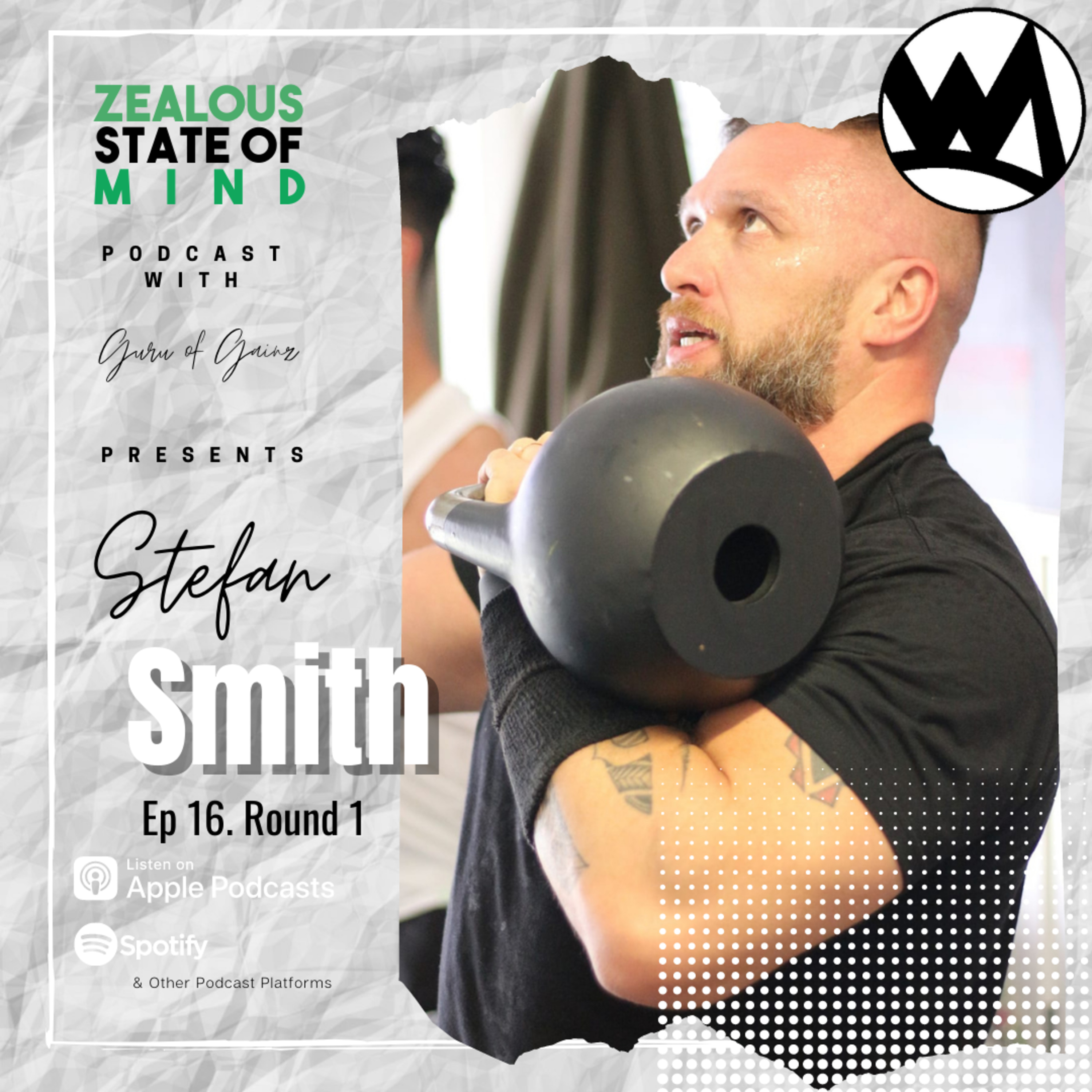 Zealous State of Mind Podcast with the Guru of Gainz