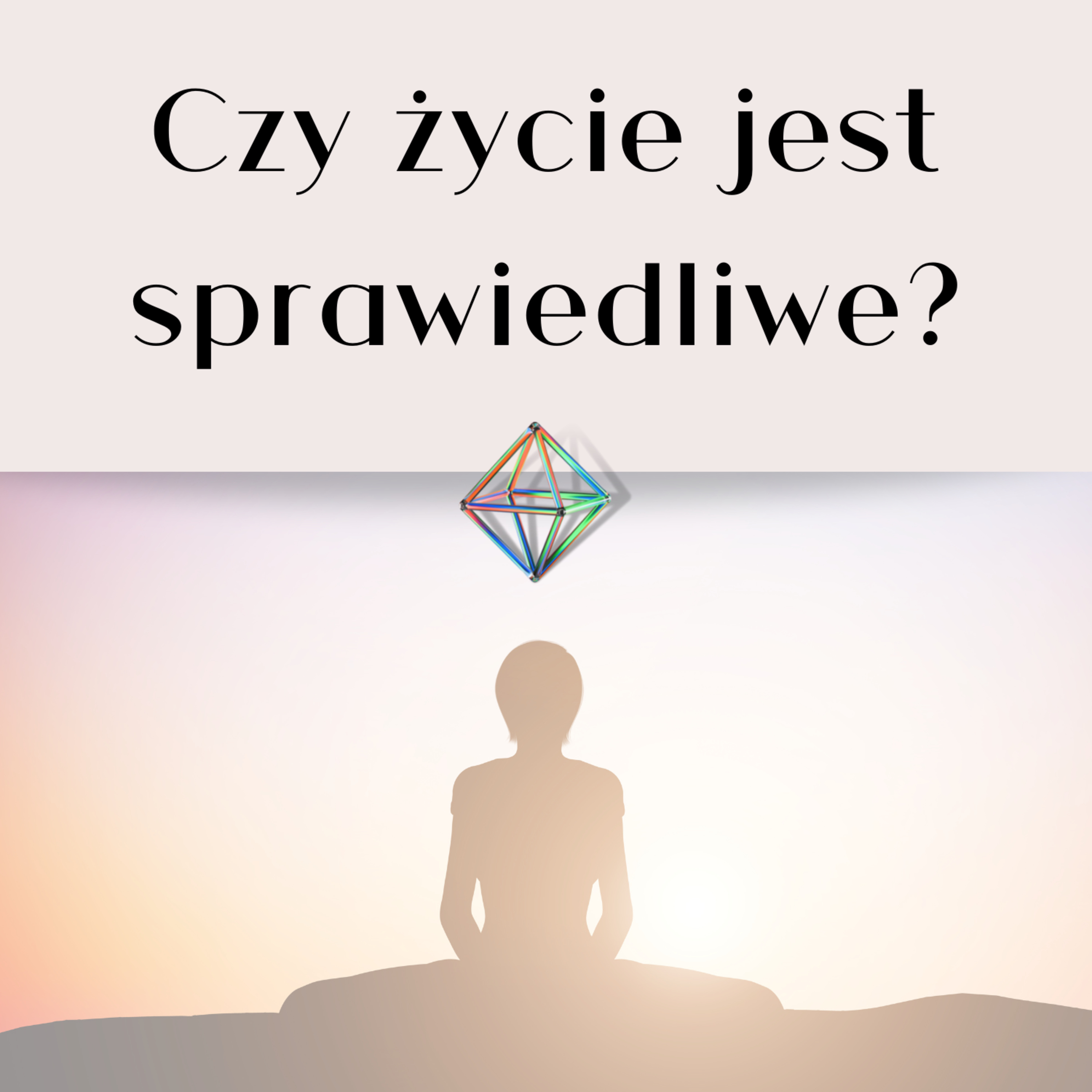 #004 Czy życie jest sprawiedliwe? episode artwork
