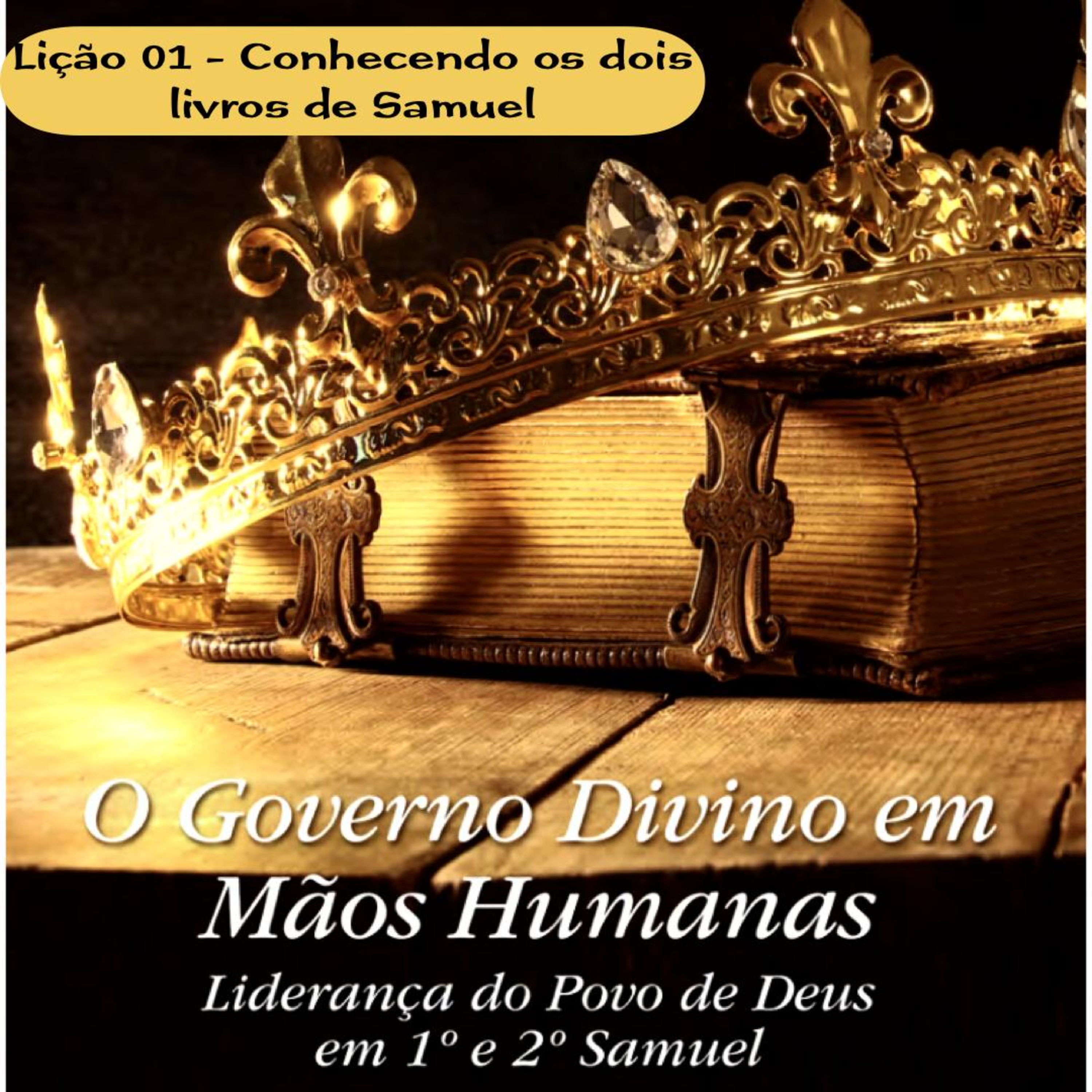 Lição 01 - Conhecendo os dois livros de Samuel #010 episode artwork
