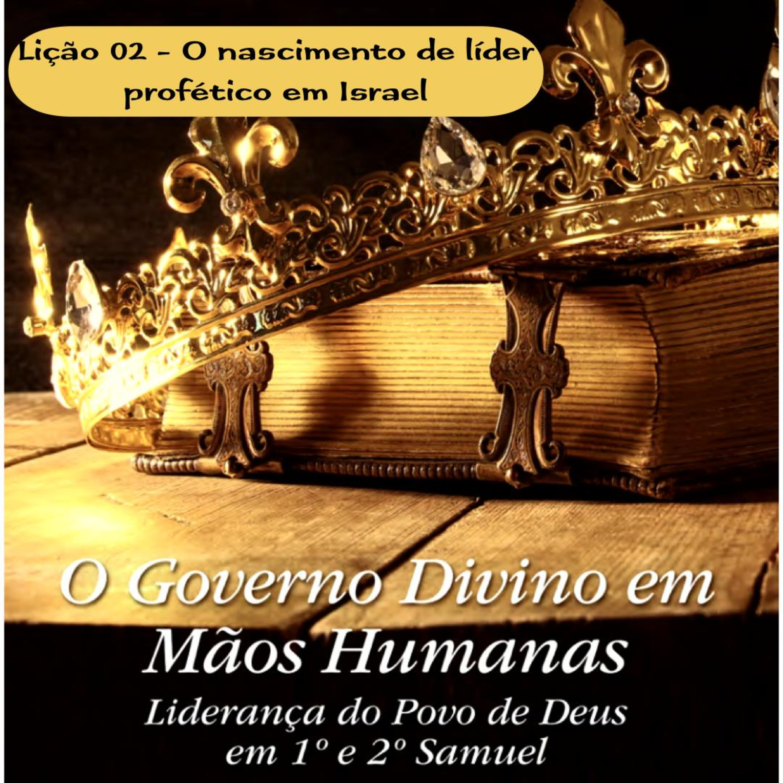 Lição 02 - O Nascimento de um líder profético em Israel #011 episode artwork